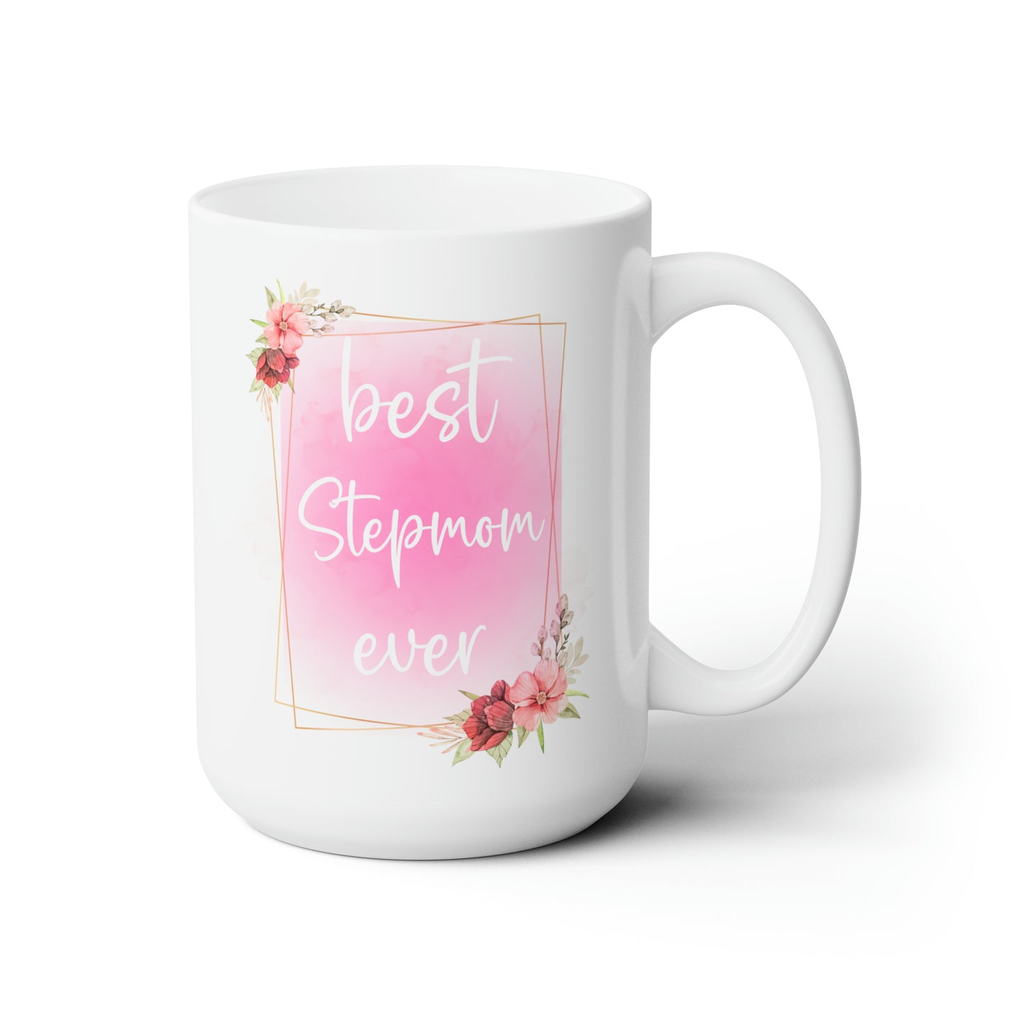 Best step mom ever white 11oz Mug