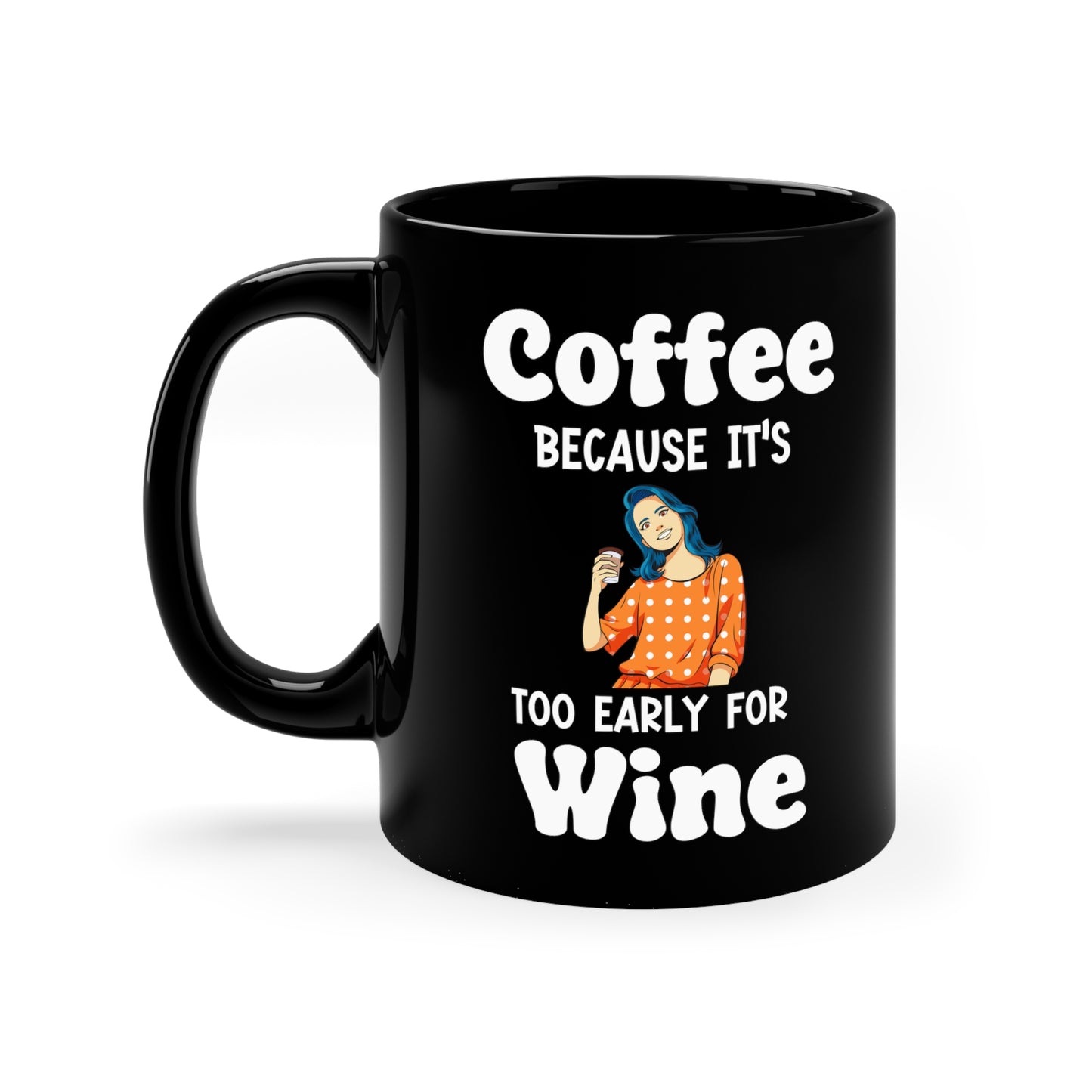 Coffe Wine black 11oz Mug