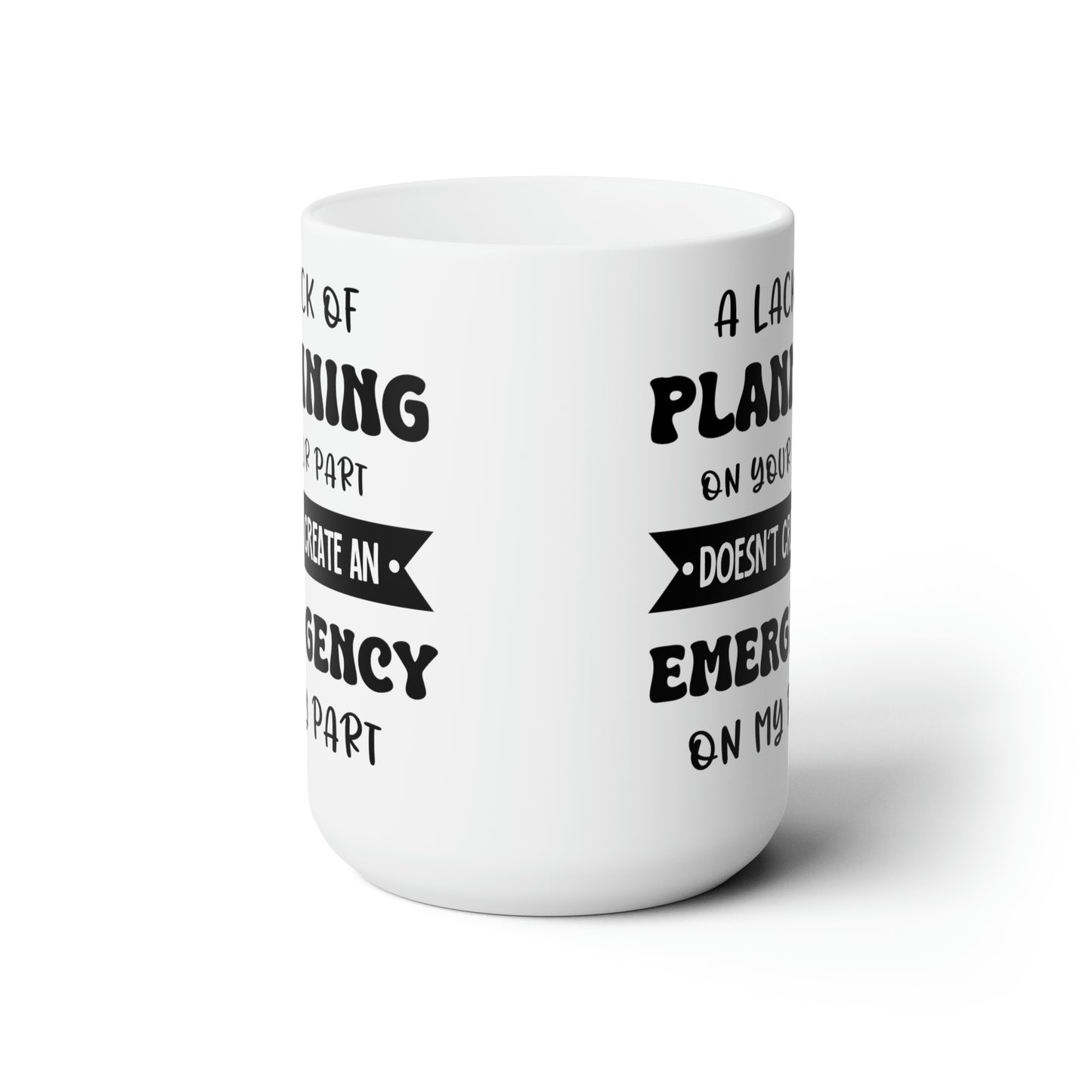 A Lakh of planning white 15oz Mug