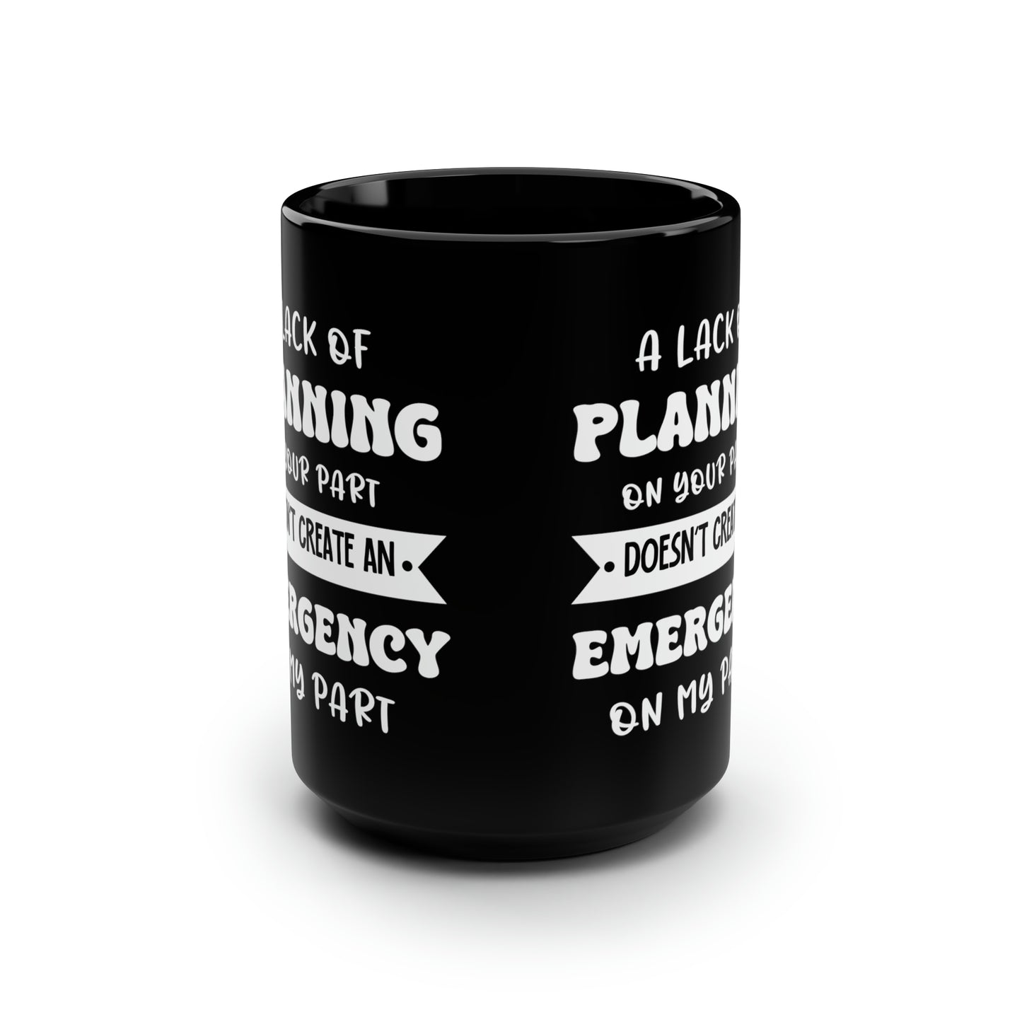 A Lakh of planning Black 15oz Mug