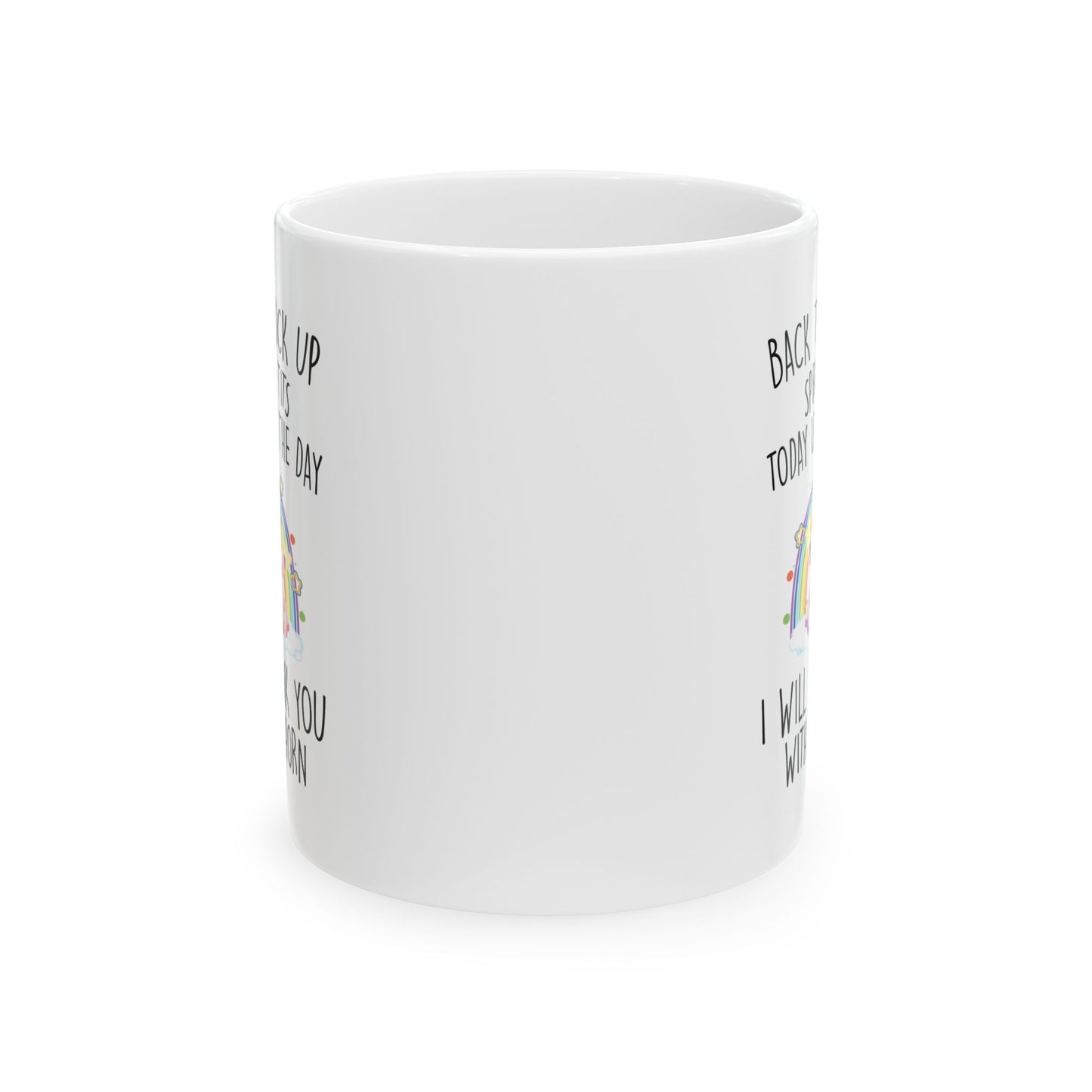 BACK THE FUCK UP SPRINKLE TITS 11oz & 15oz white mug
