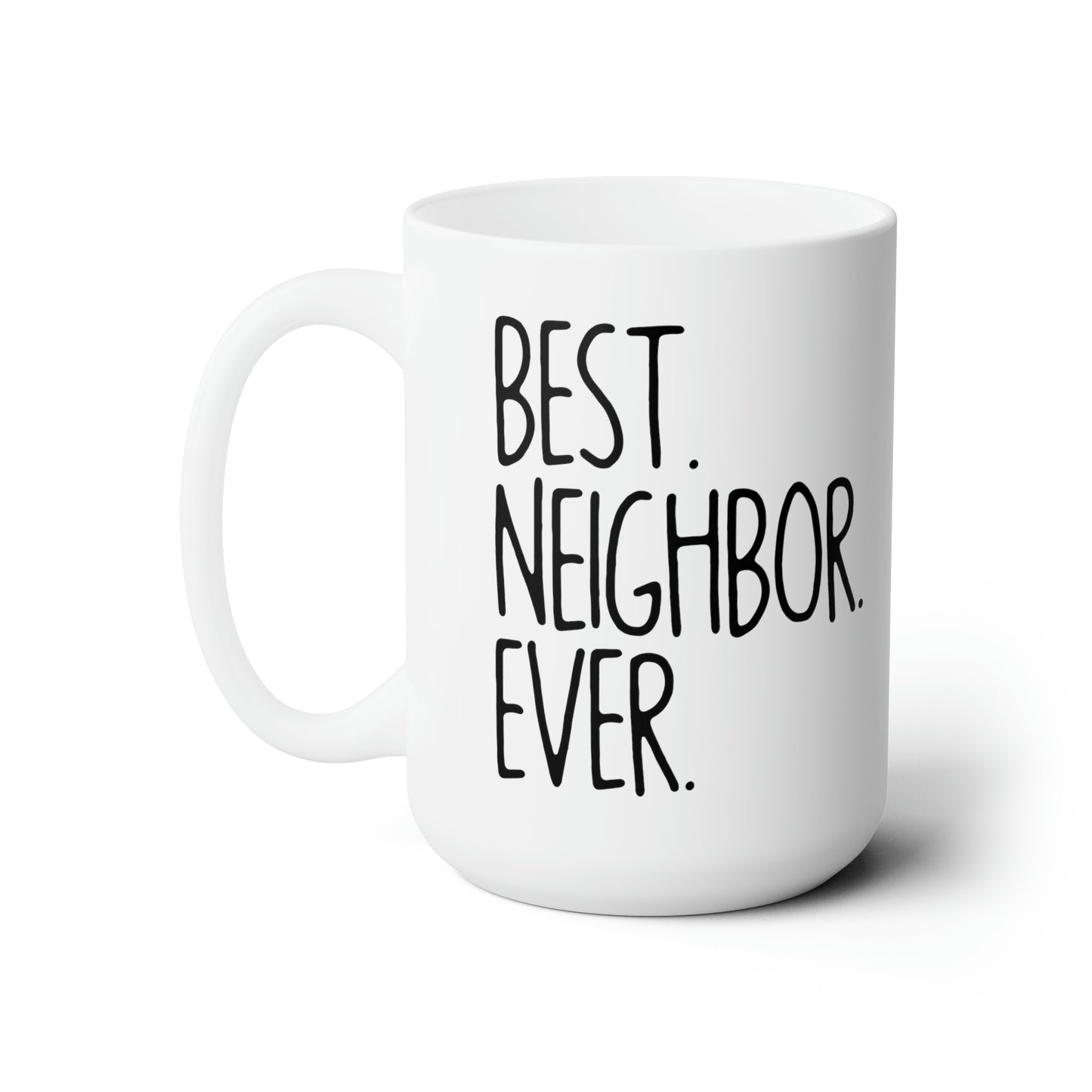 Best NeighBor ever-15oz Black Mug