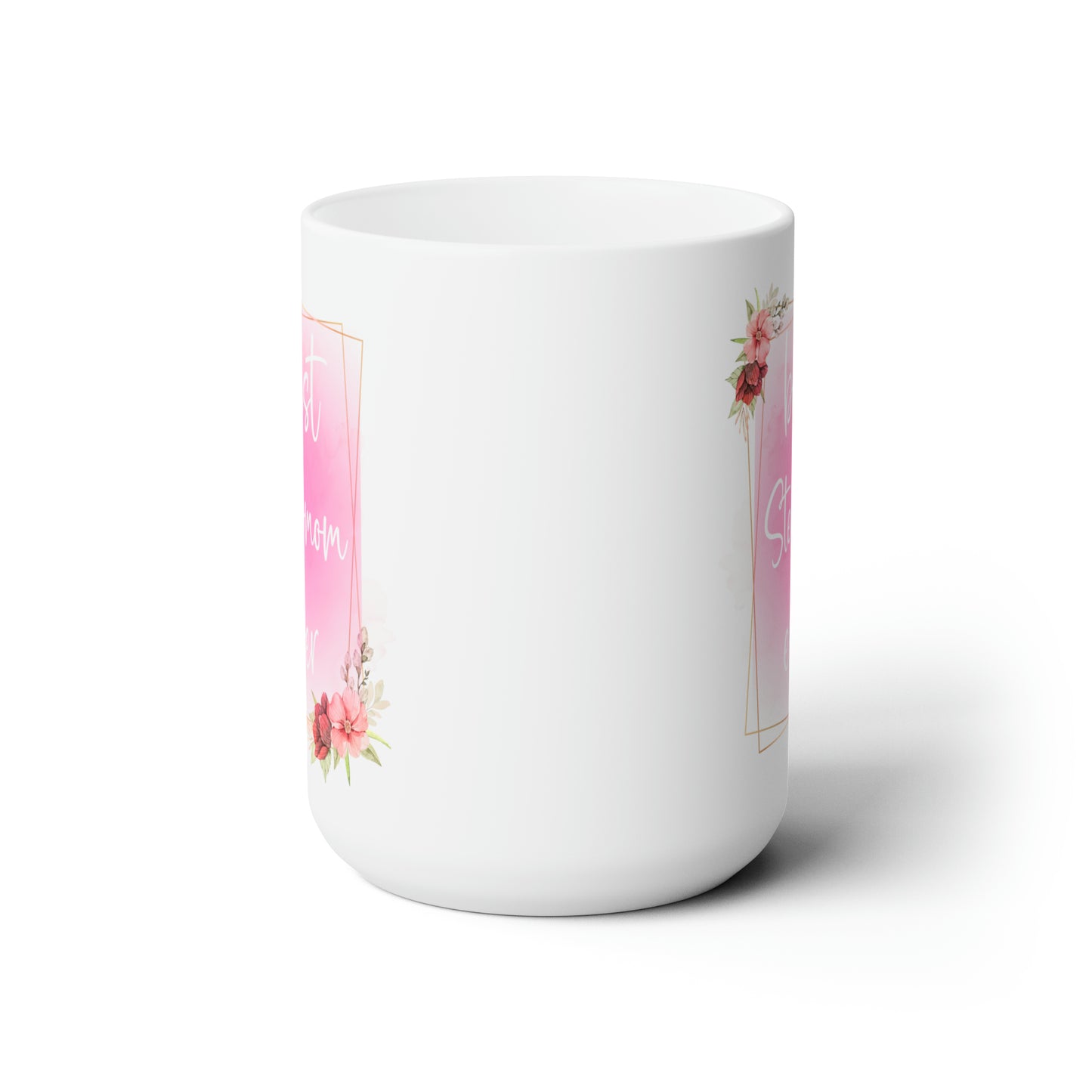 Best step mom ever white 11oz Mug