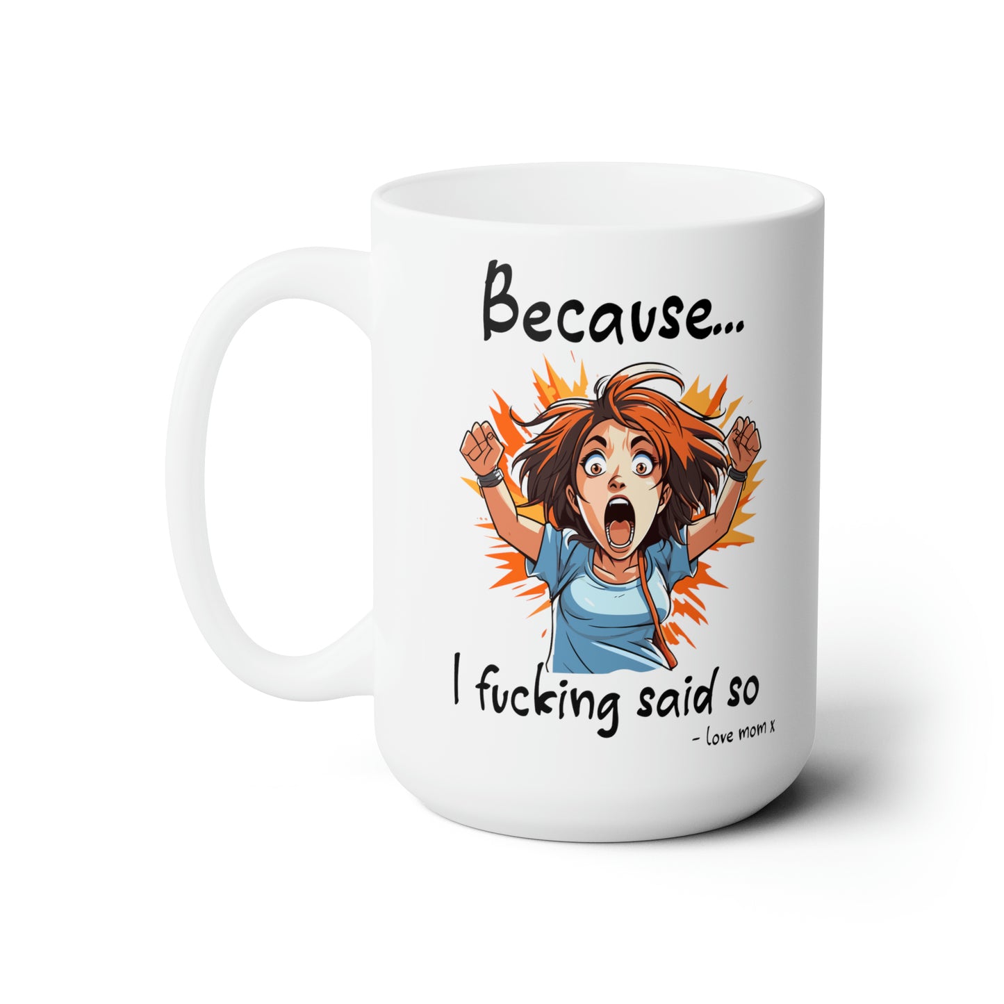 Because white 15oz Mug