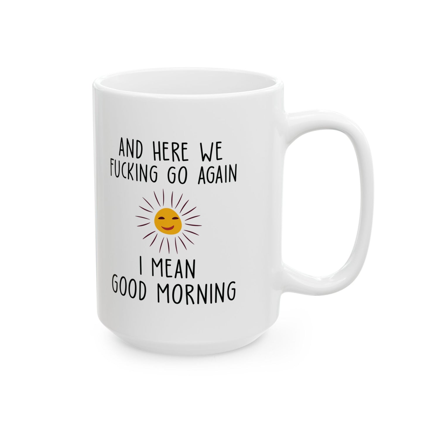 AND HERE WE FUCKING 11oz & 15oz white mug