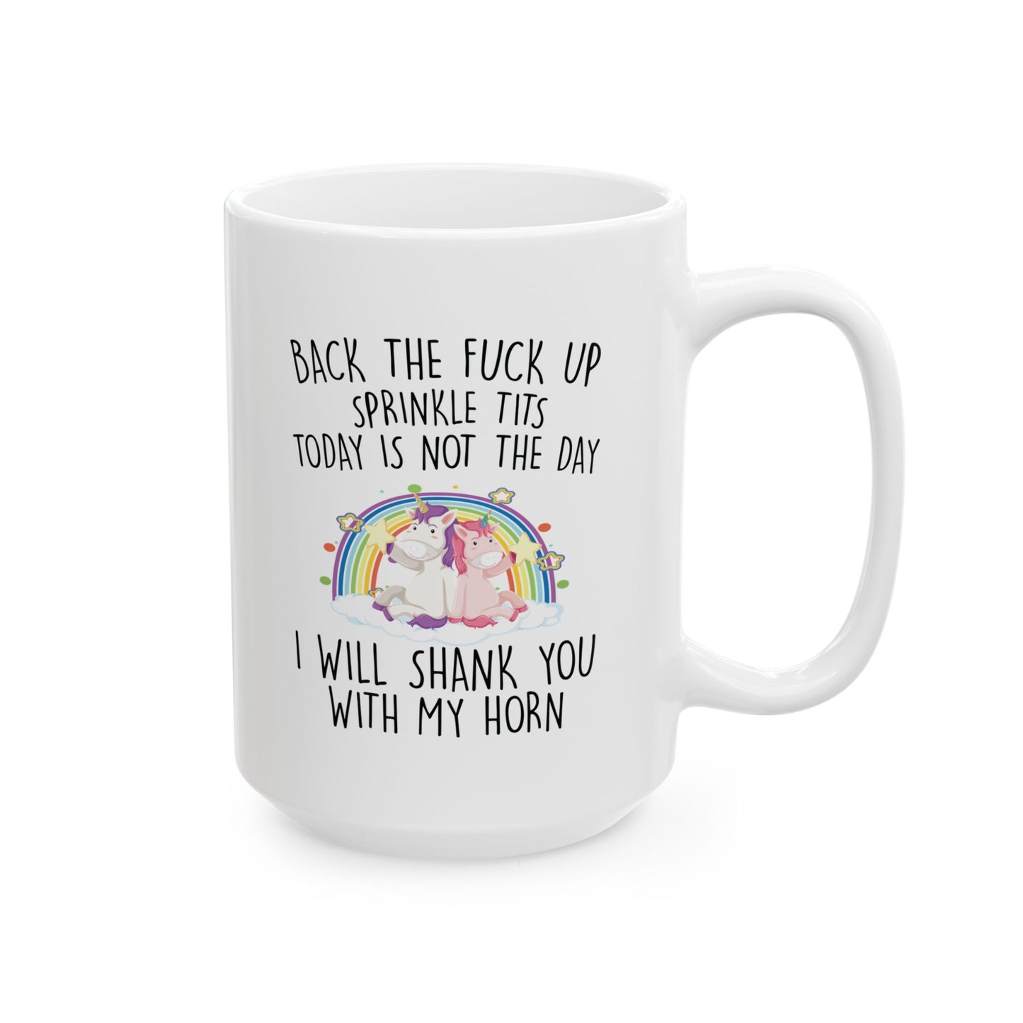 BACK THE FUCK UP SPRINKLE TITS 11oz & 15oz white mug