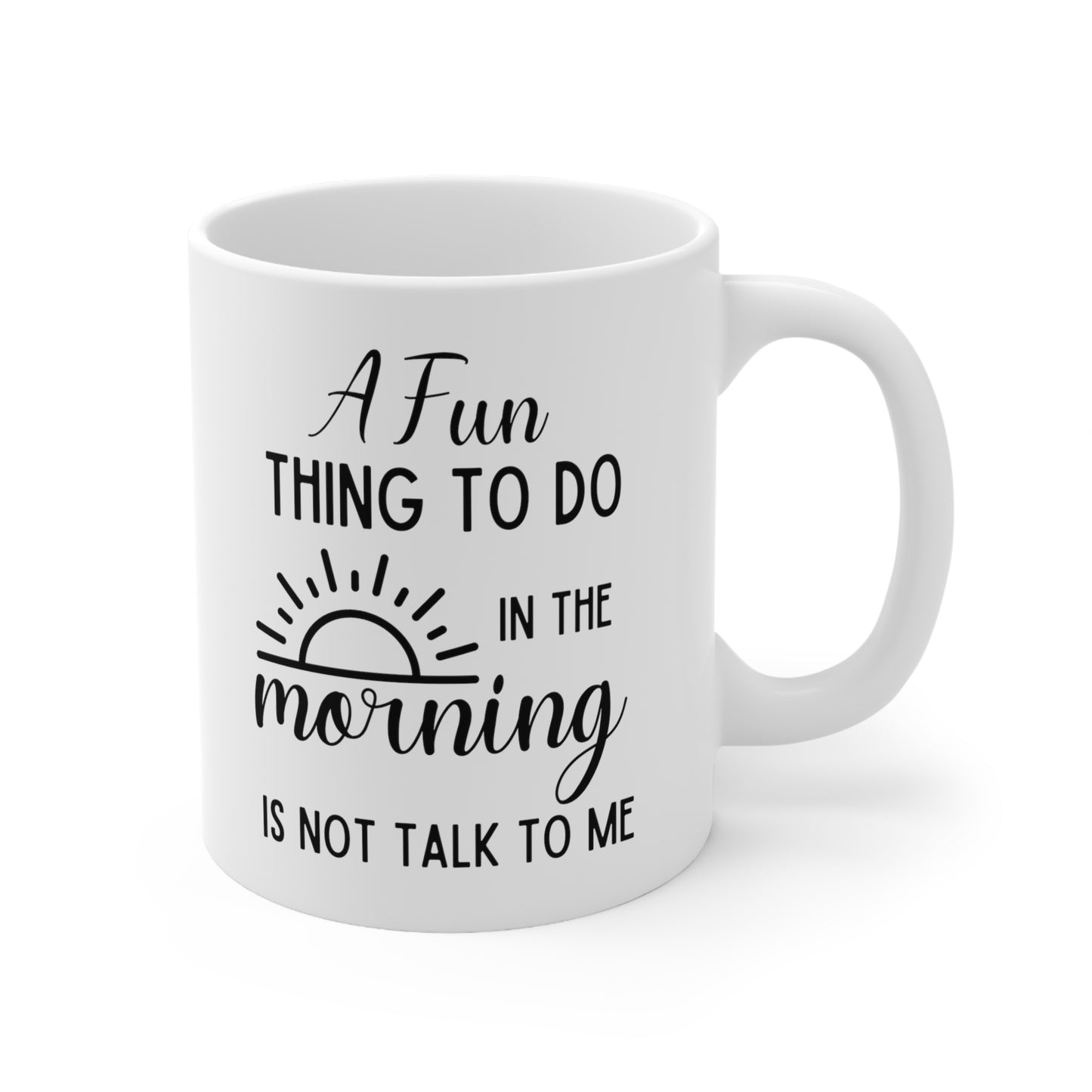 A Fun white 11oz Mug