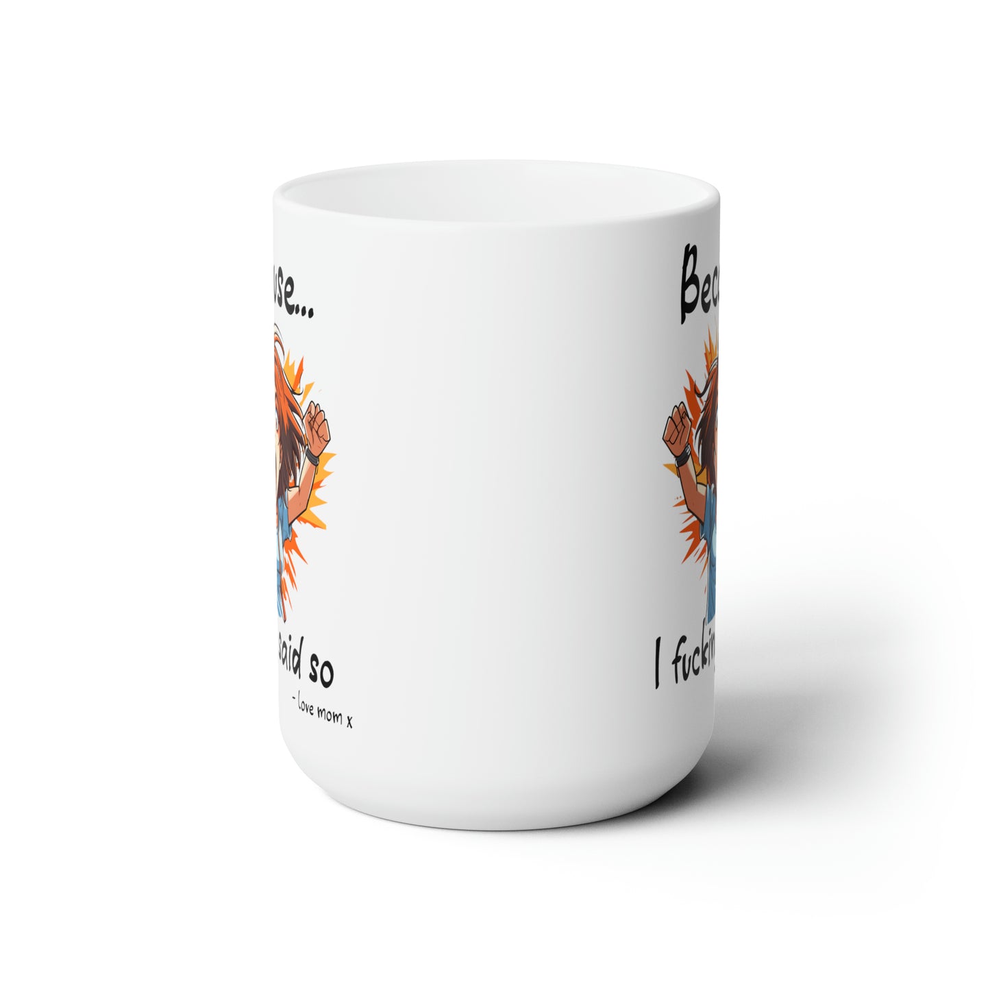 Because white 15oz Mug