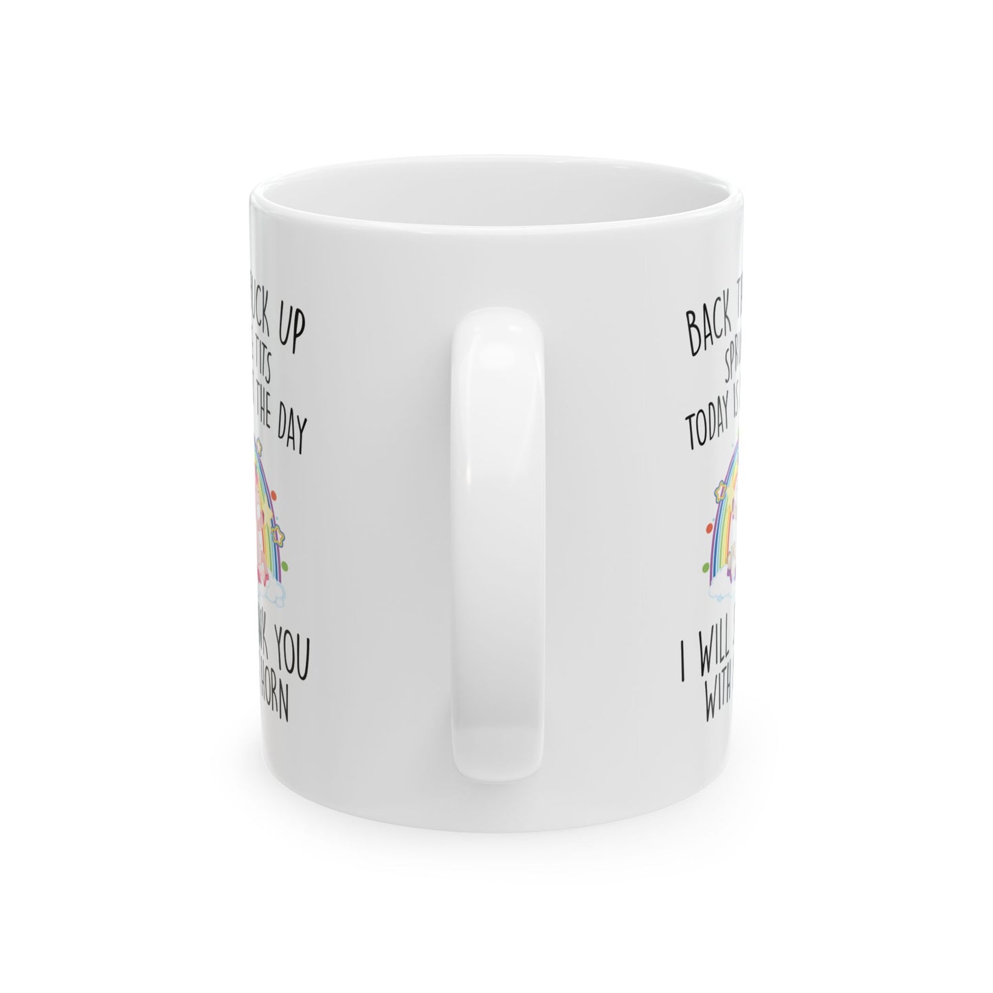 BACK THE FUCK UP SPRINKLE TITS 11oz & 15oz white mug