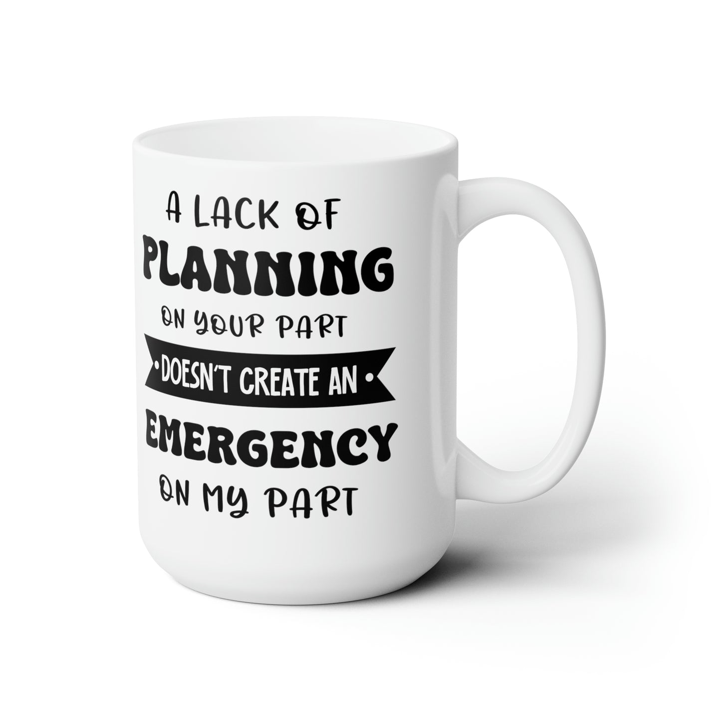 A Lakh of planning white 15oz Mug