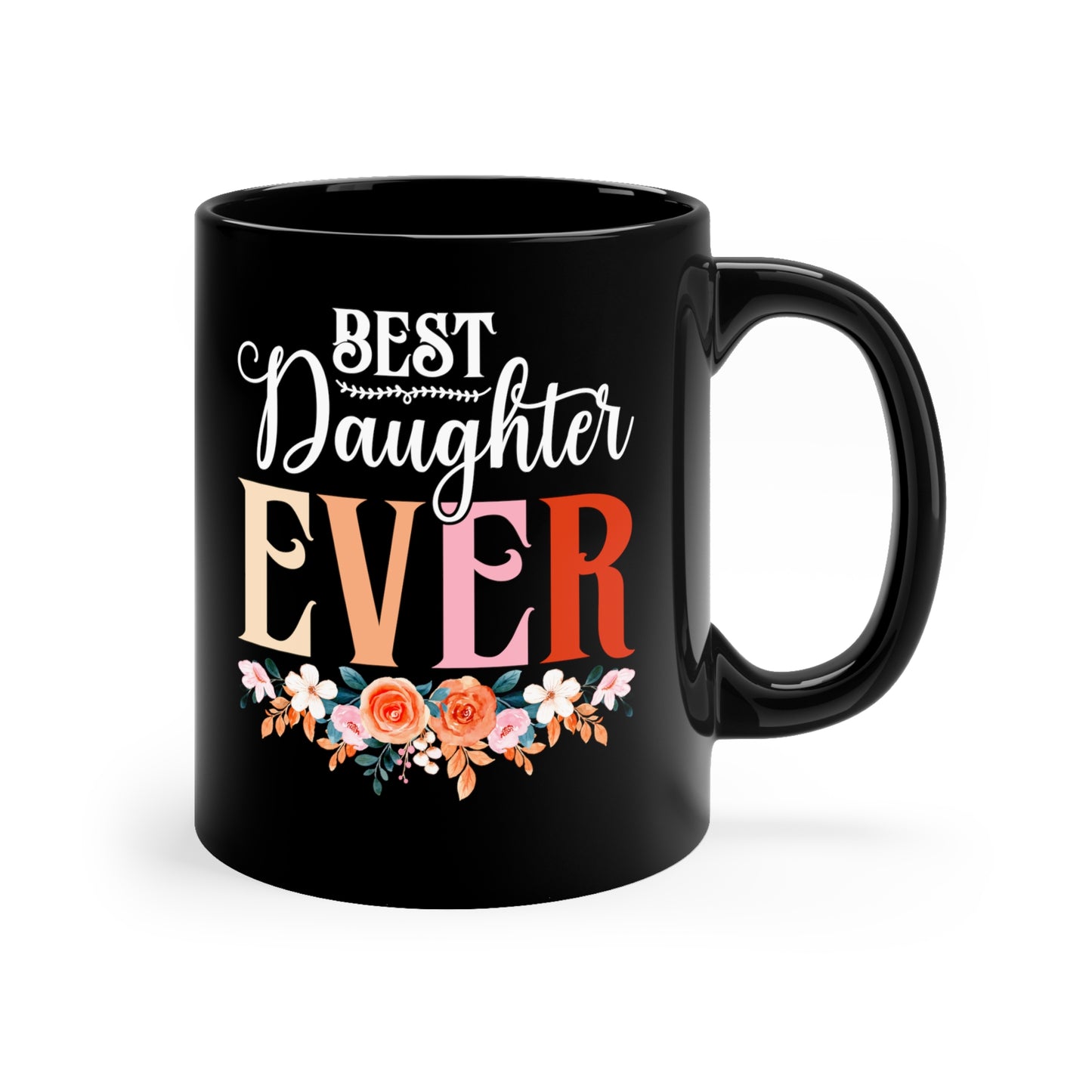 Best Daughter ever-10oz Black Mug