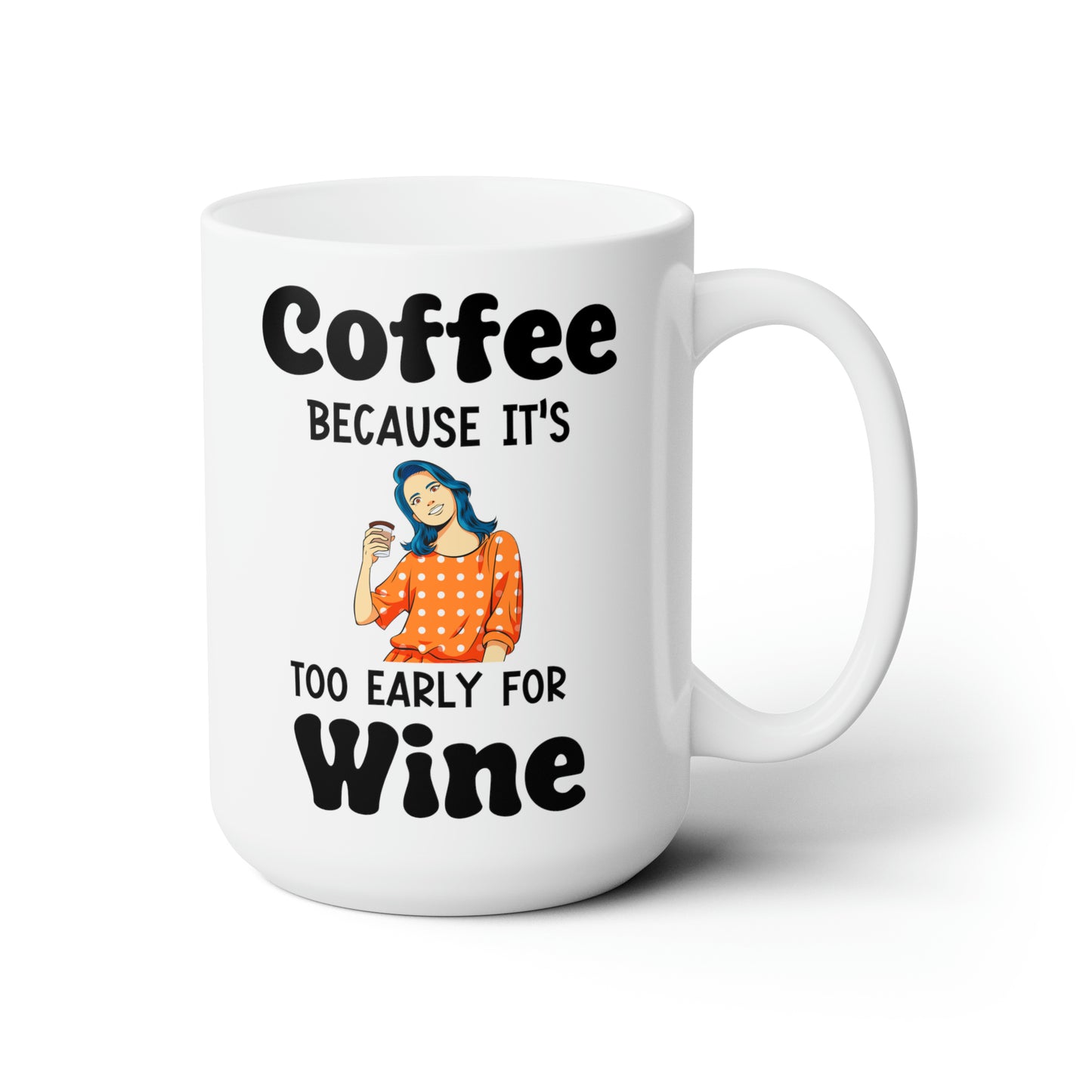 Coffe Wine white 15oz Mug