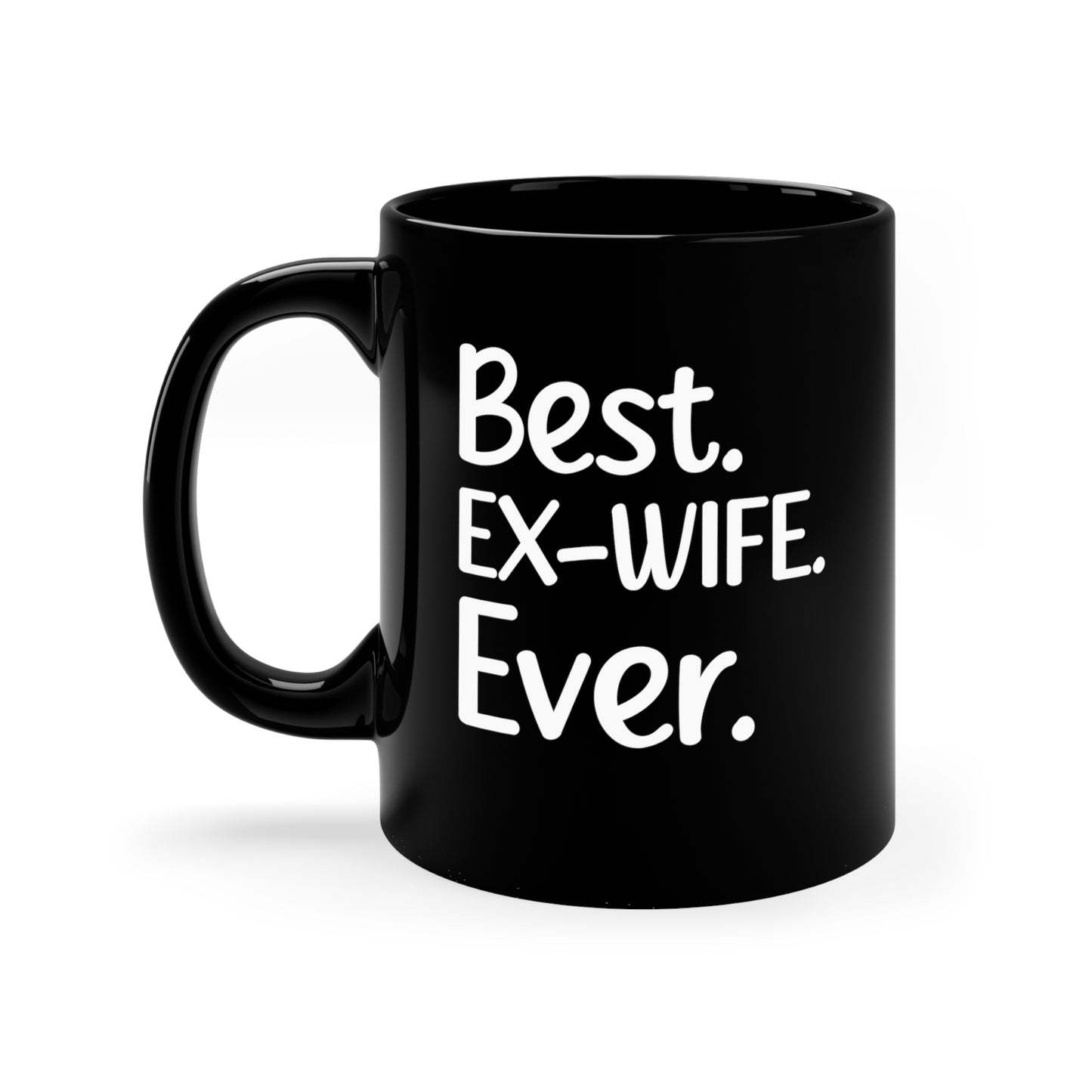 Funny Ex-Wife Gift Mug – Best. Ex-Wife. Ever. Coffee Cup