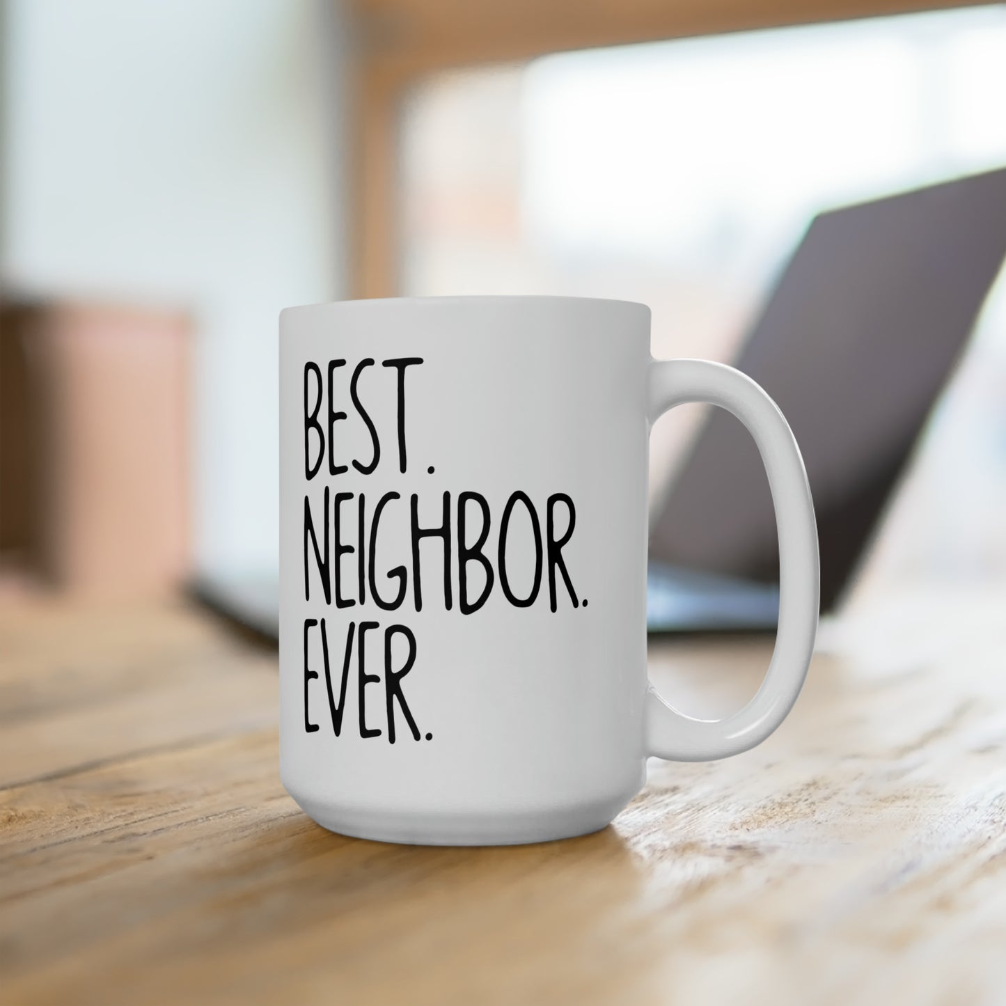 Best NeighBor ever-15oz Black Mug