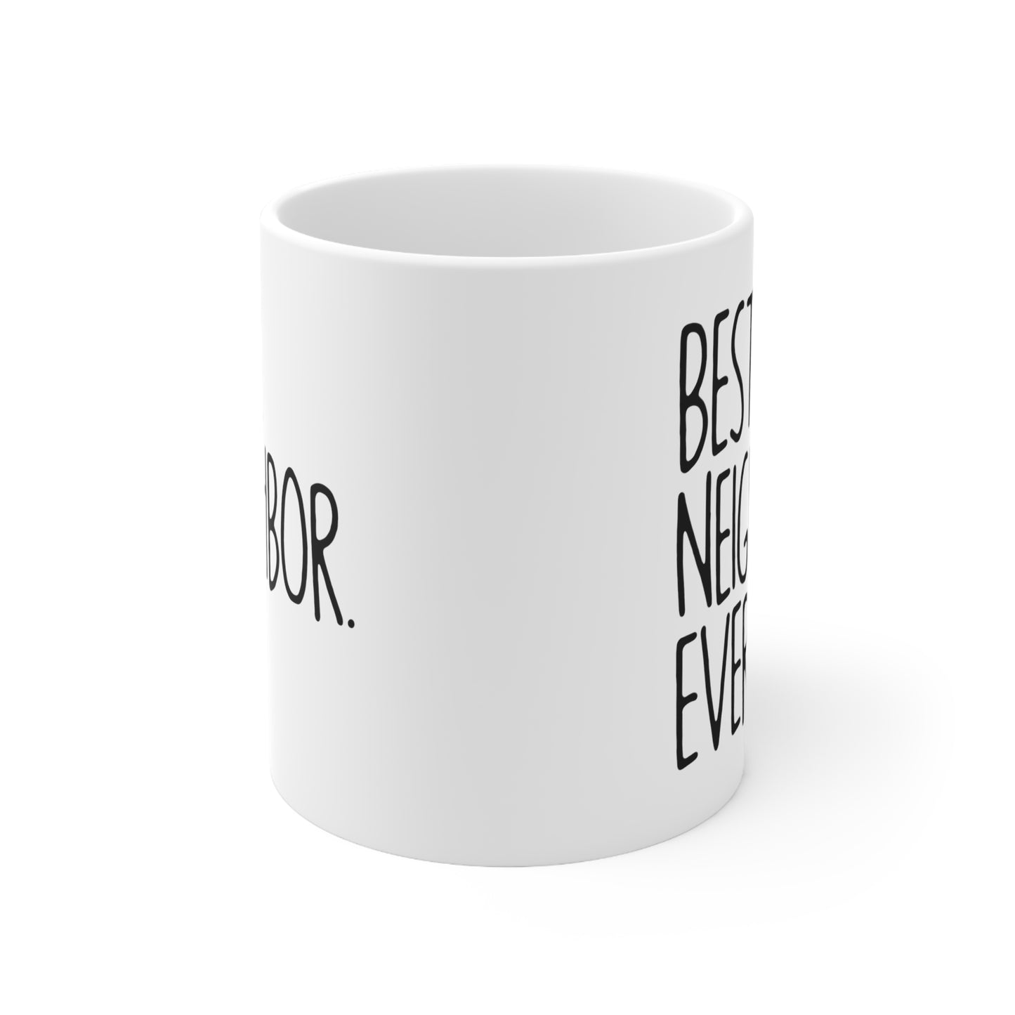Best NeighBor ever-11oz Black Mug