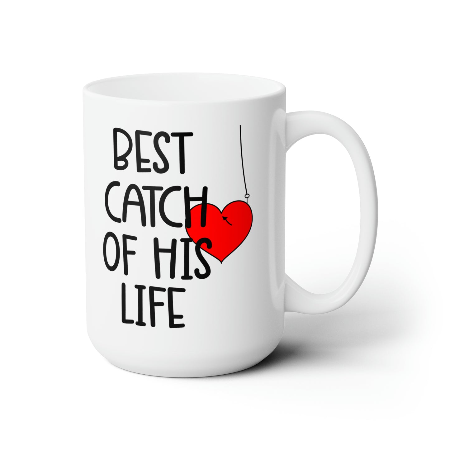 Best Catch of his life-15oz Black Mug