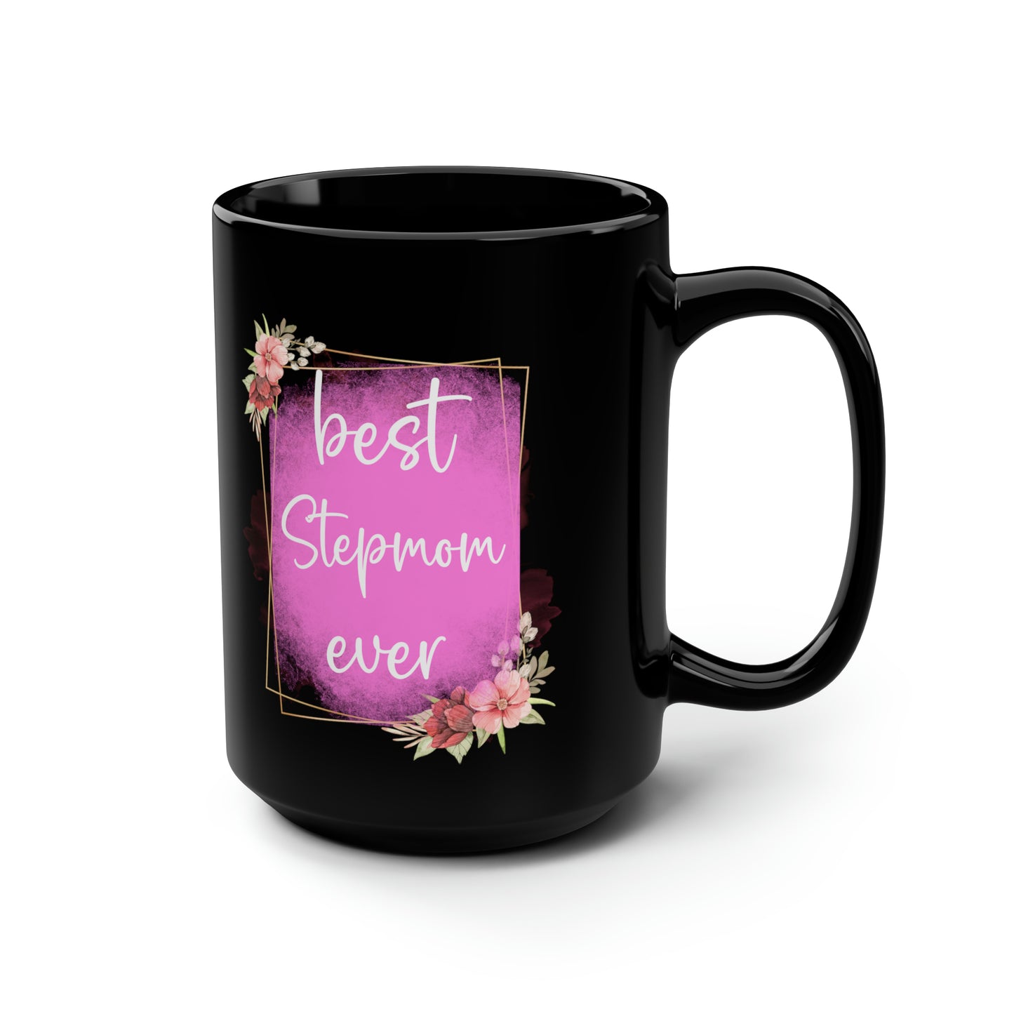 Best step mom ever black 11oz Mug