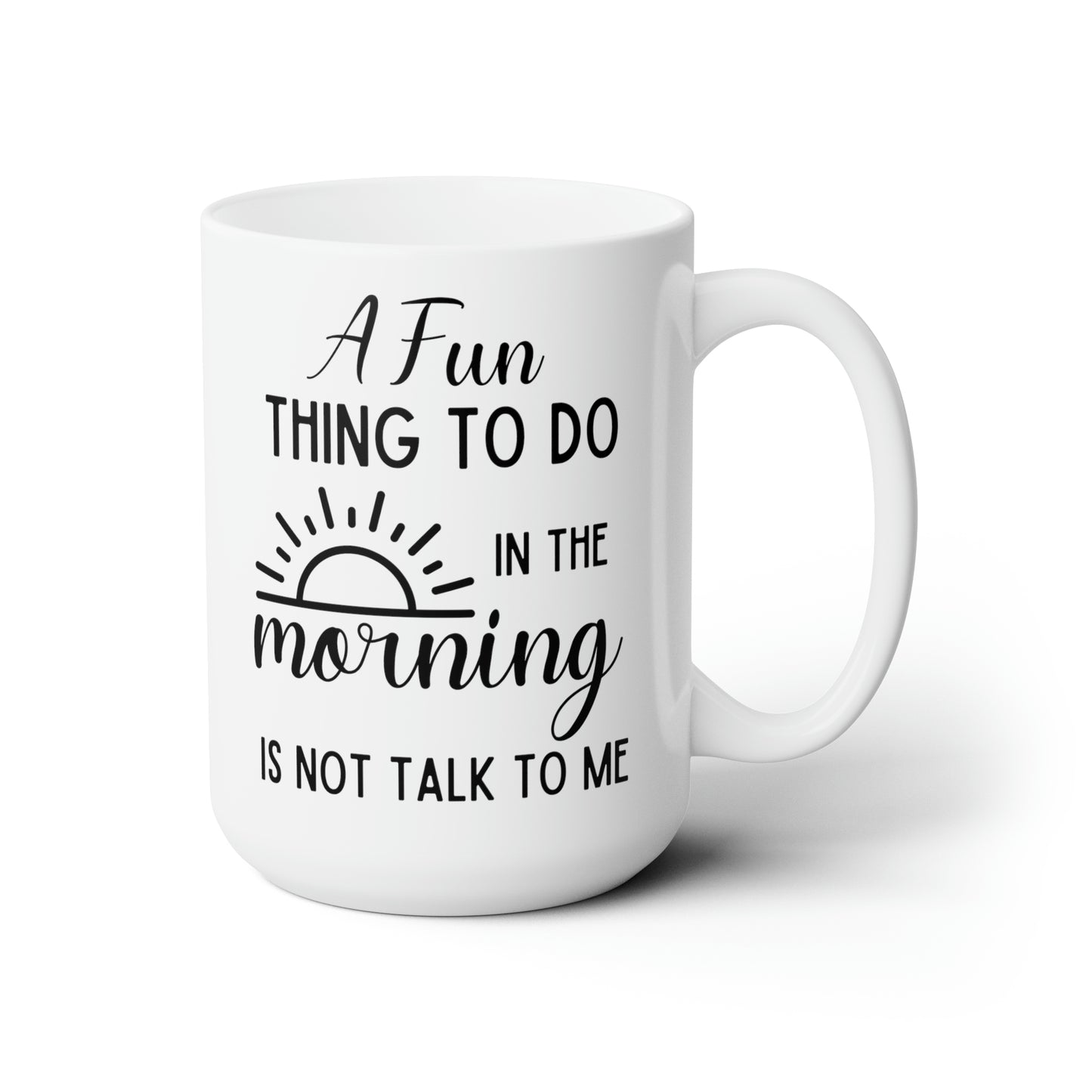A Fun white 15oz Mug