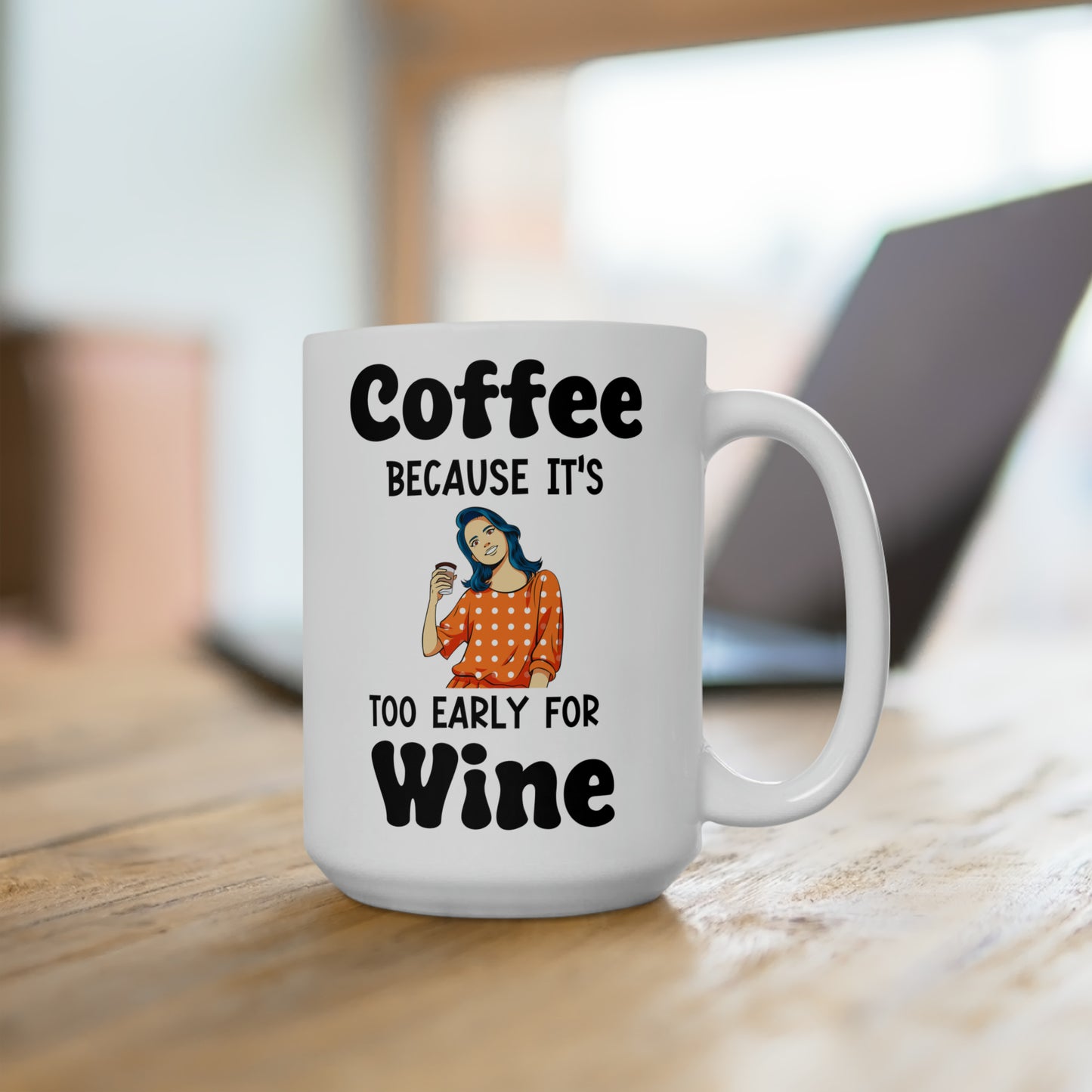 Coffe Wine white 15oz Mug