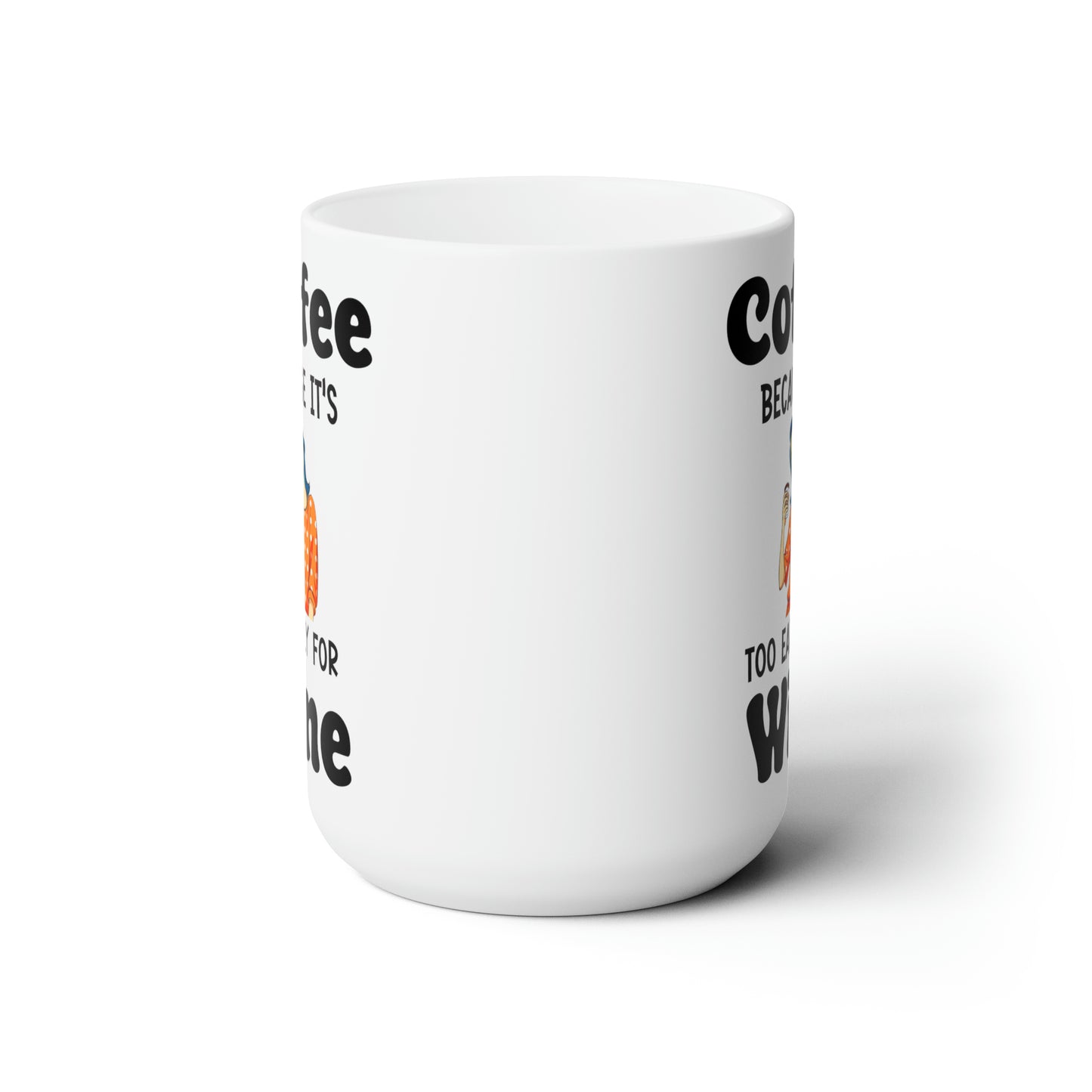 Coffe Wine white 15oz Mug