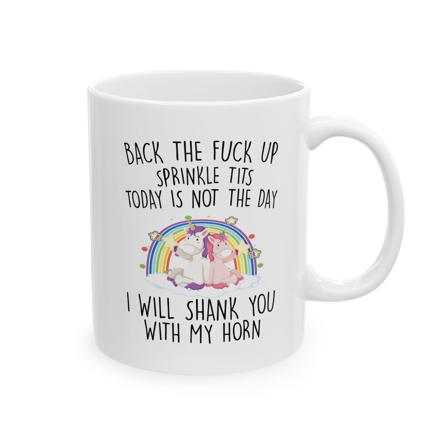 BACK THE FUCK UP SPRINKLE TITS 11oz & 15oz white mug