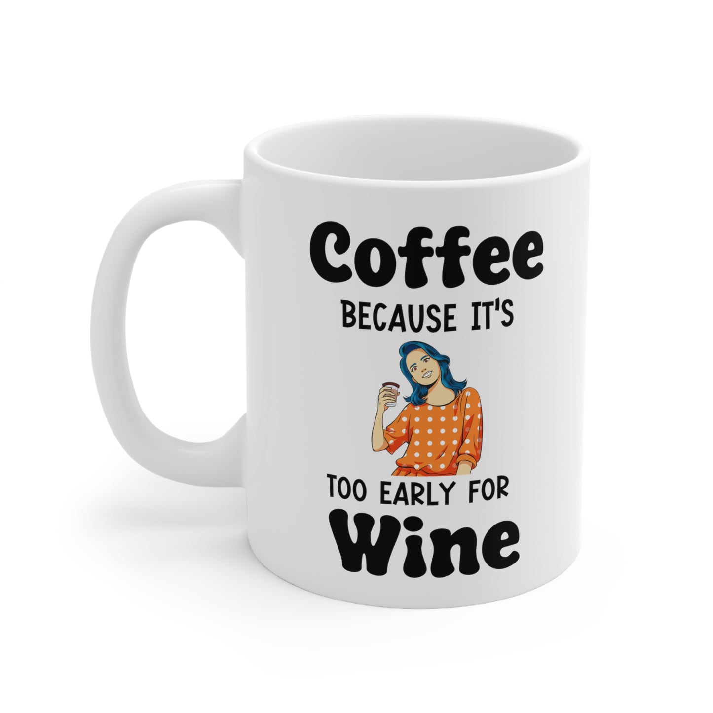 Coffe Wine white 11oz Mug