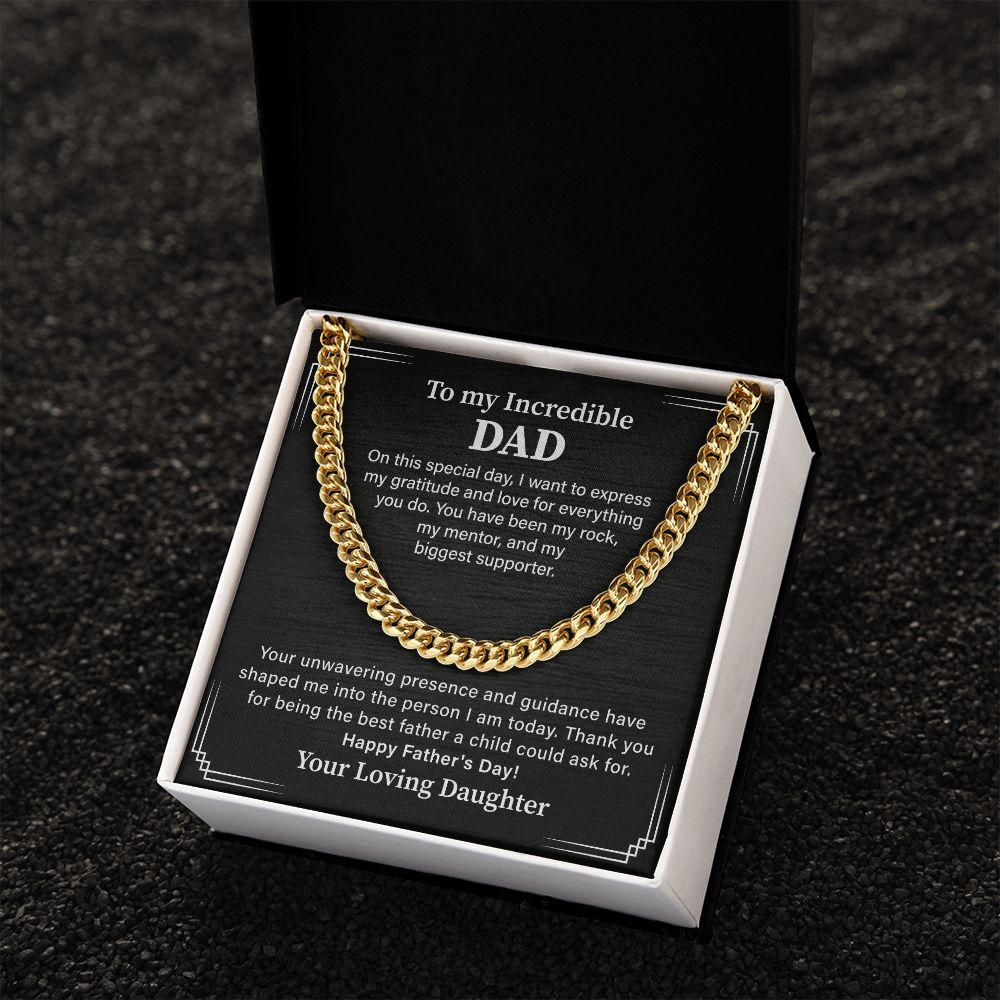 To My Incredible Dad Happy Father's Day! Your Daughter.