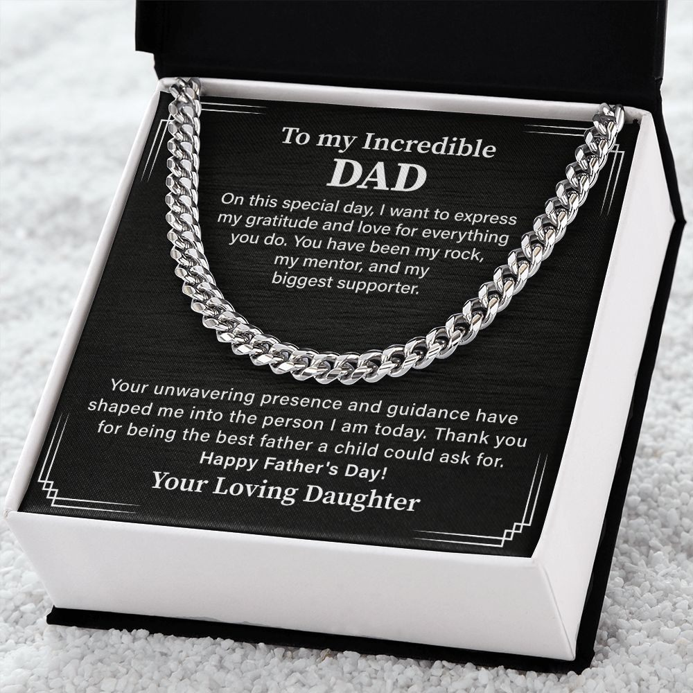 To My Incredible Dad Happy Father's Day! Your Daughter.