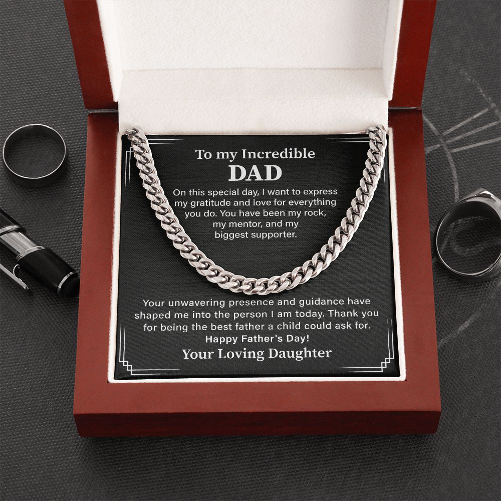 To My Incredible Dad Happy Father's Day! Your Daughter.