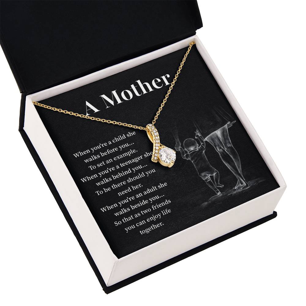A mother when you are a child.