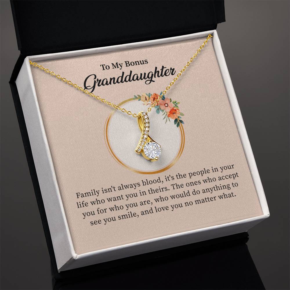 To My Bonus Granddaughter Necklace, Family Isn't Always Blood, It's The People In Your Life Who Want You In Theirs.