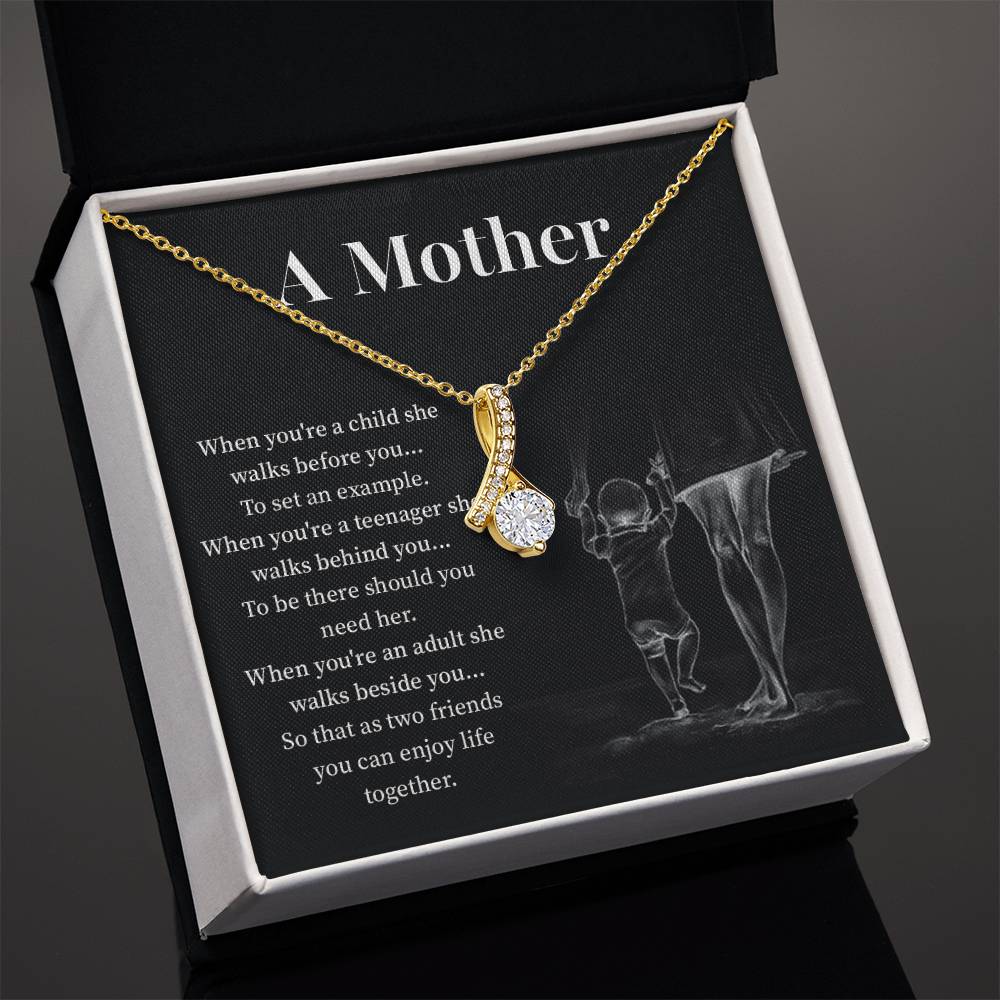 A mother when you are a child.