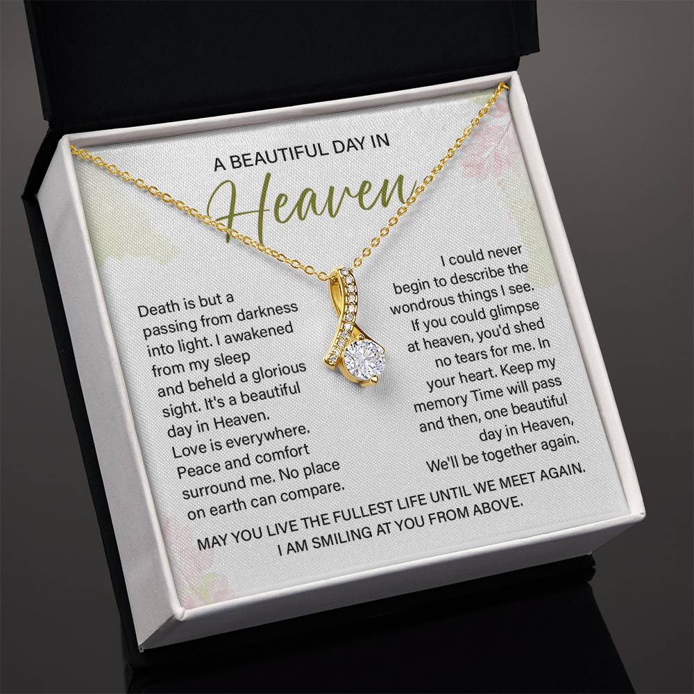 A Beautiful Day In Heaven Necklace – Memorial Jewelry Gift For Comfort And Peace With A Message Of Smiles From Above And Reunion
