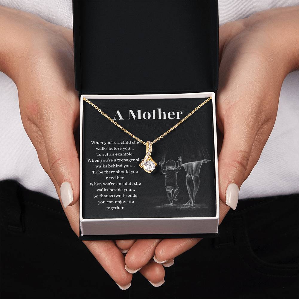 A mother when you are a child.