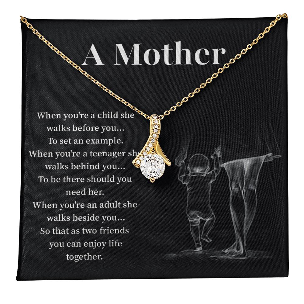 A mother when you are a child.