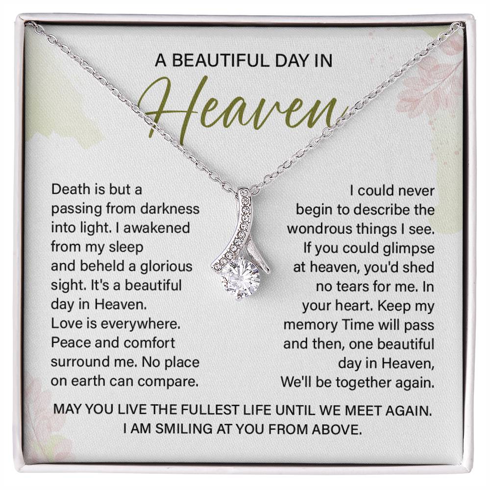 A Beautiful Day In Heaven Necklace – Memorial Jewelry Gift For Comfort And Peace With A Message Of Smiles From Above And Reunion