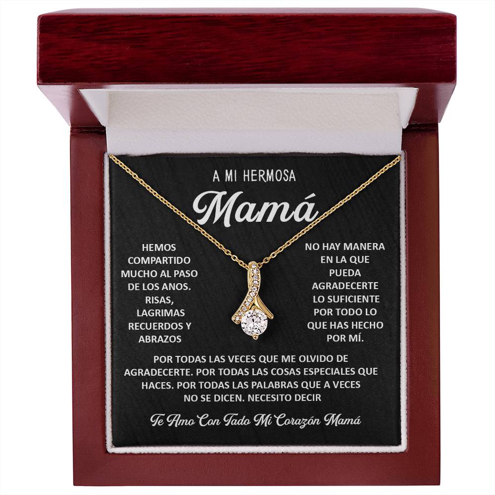 A Mi Hermosa Mamá Gracias por Todo el Amor y los Momentos Compartidos