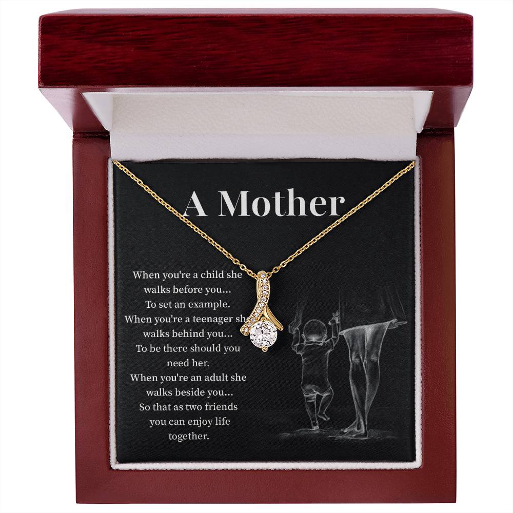 A mother when you are a child.