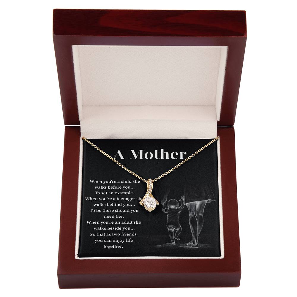 A mother when you are a child.