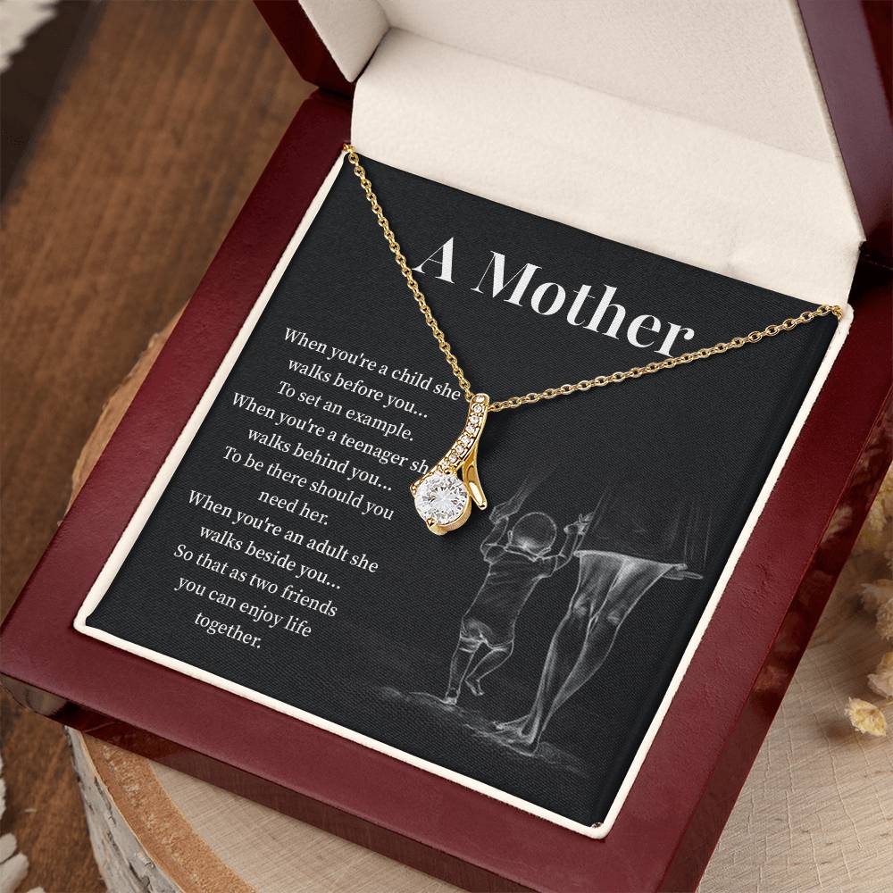 A mother when you are a child.