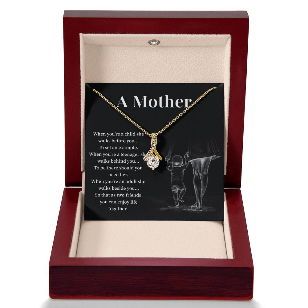 A mother when you are a child.
