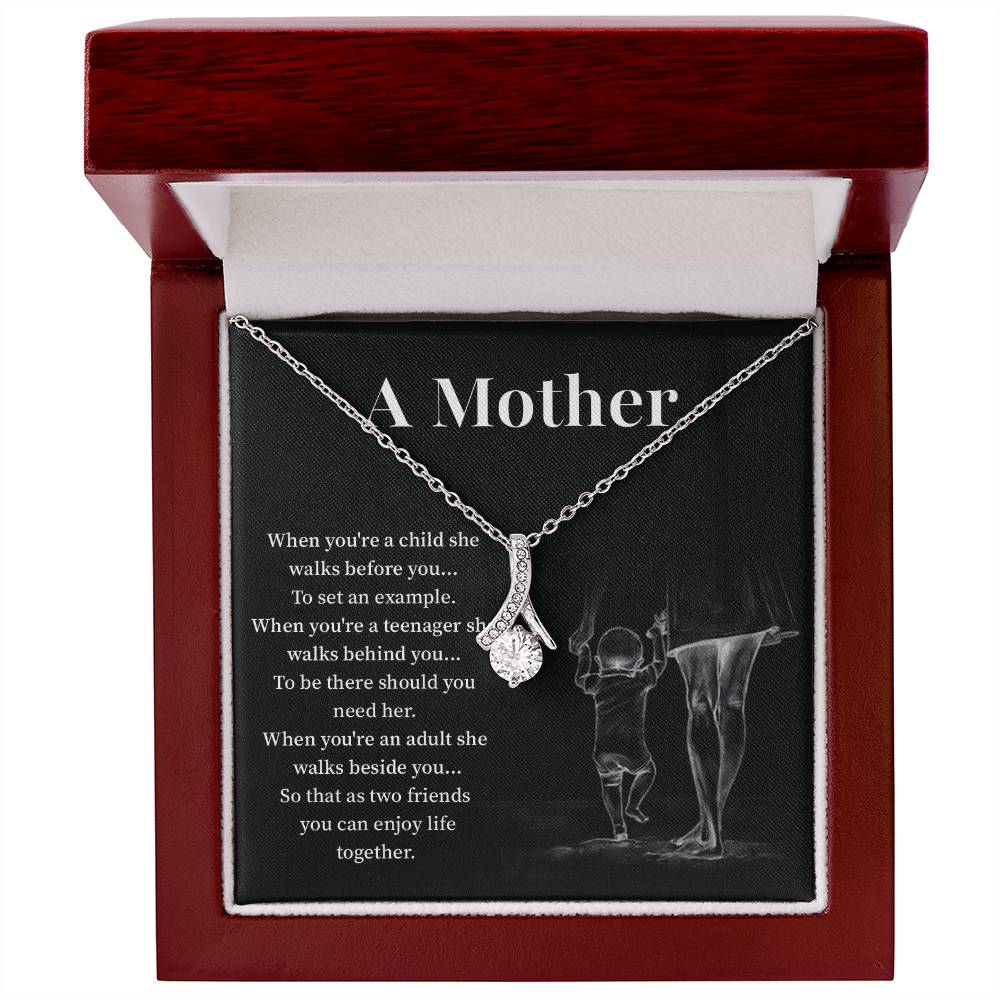 A mother when you are a child.