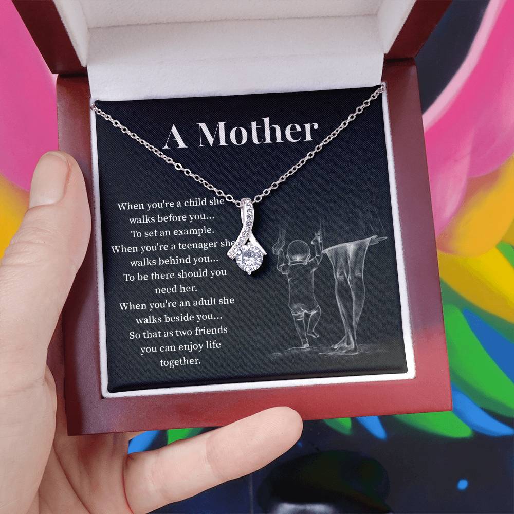 A mother when you are a child.