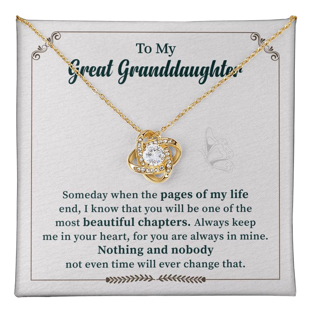 To My Great Granddaughter Nothing And Nobody Not Even Time Will Ever Change That