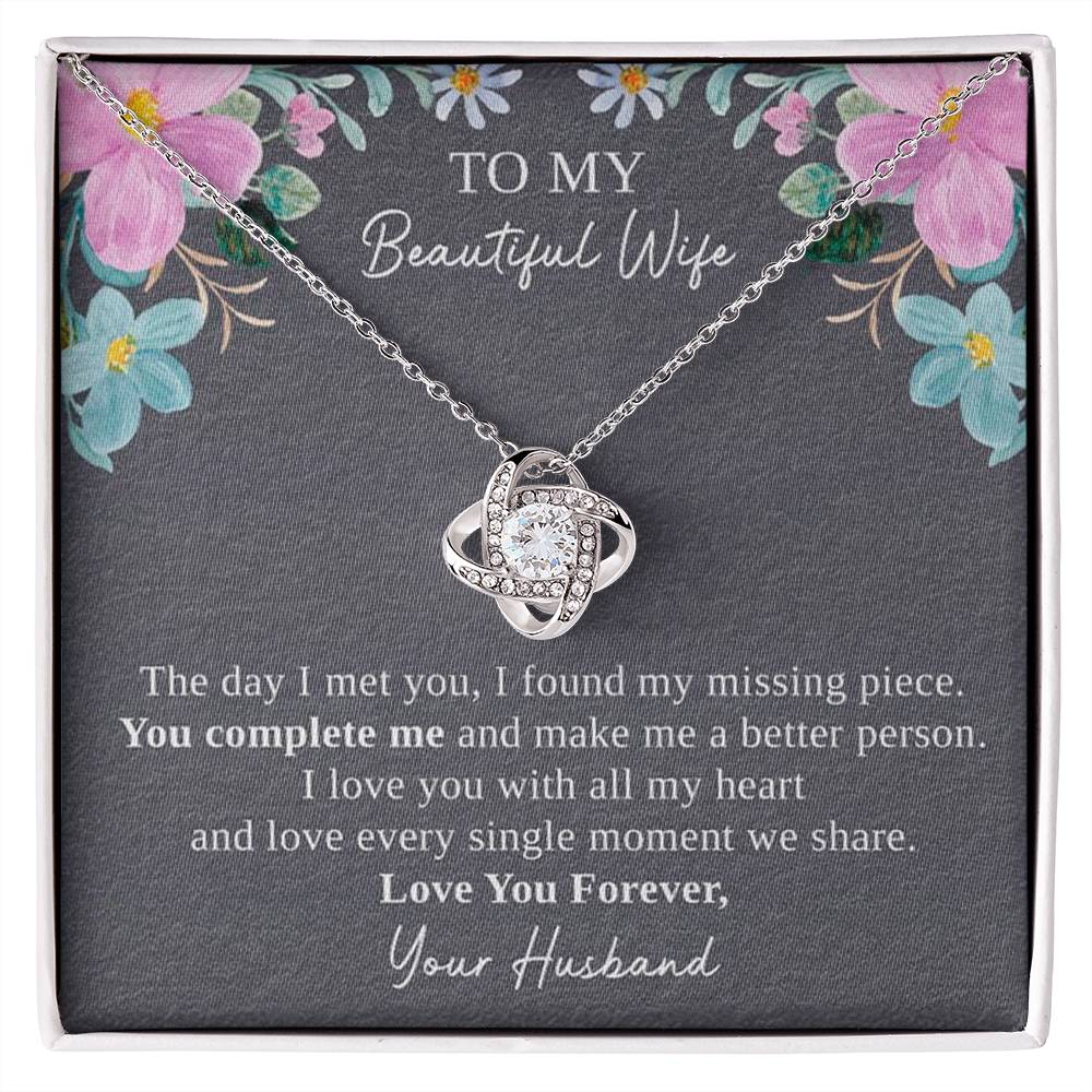 To My Wife The Day I Meet You I Found My Missing Piece.