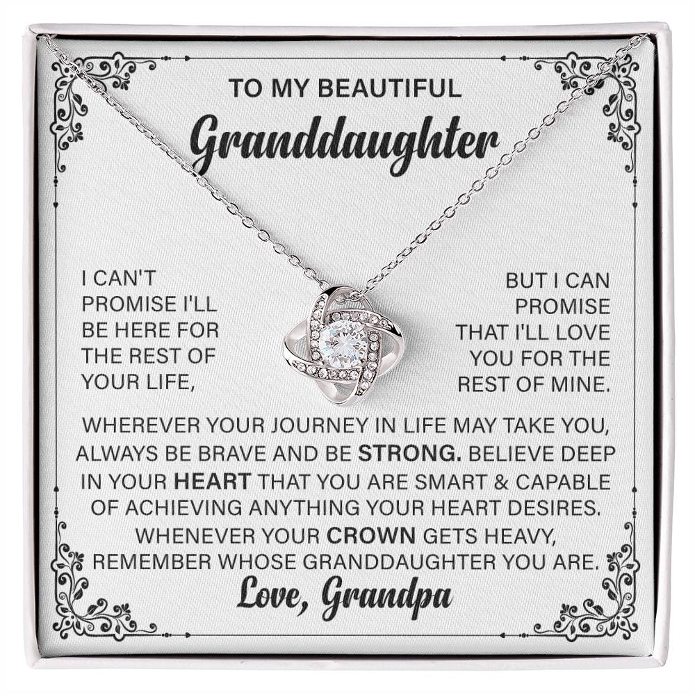 To My Granddaughter I Can't Promise I'll Be Here For The Rest Of Your Life, Love Grandpa.