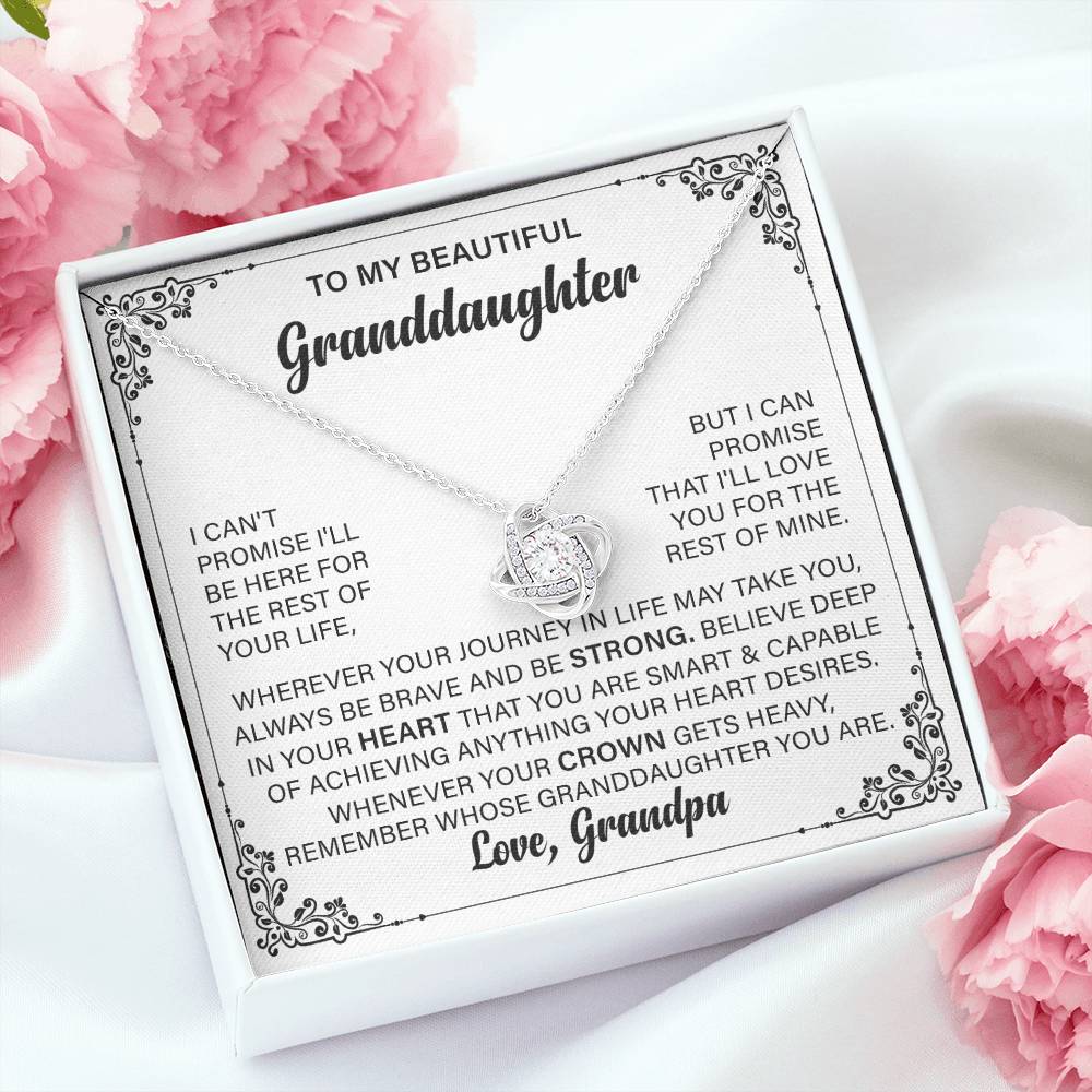 To My Granddaughter I Can't Promise I'll Be Here For The Rest Of Your Life, Love Grandpa.
