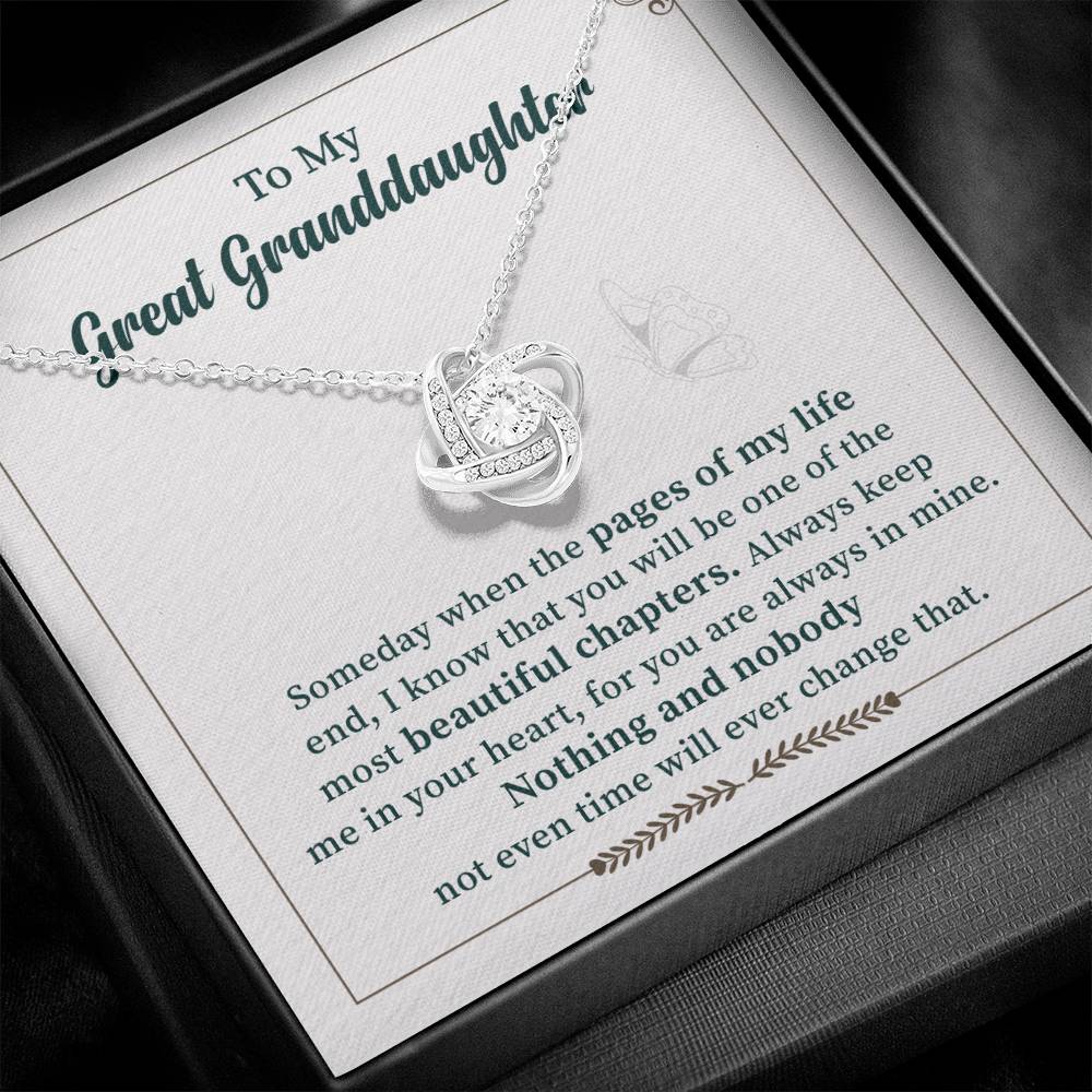 To My Great Granddaughter Nothing And Nobody Not Even Time Will Ever Change That