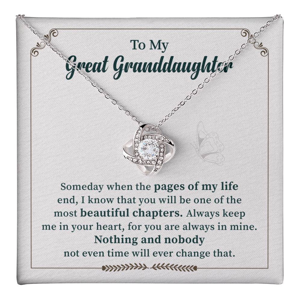 To My Great Granddaughter Nothing And Nobody Not Even Time Will Ever Change That