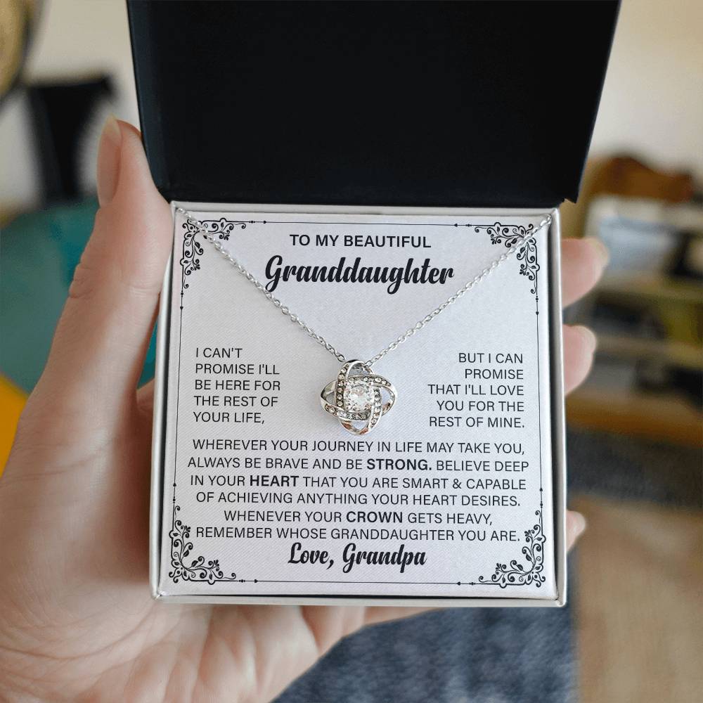 To My Granddaughter I Can't Promise I'll Be Here For The Rest Of Your Life, Love Grandpa.